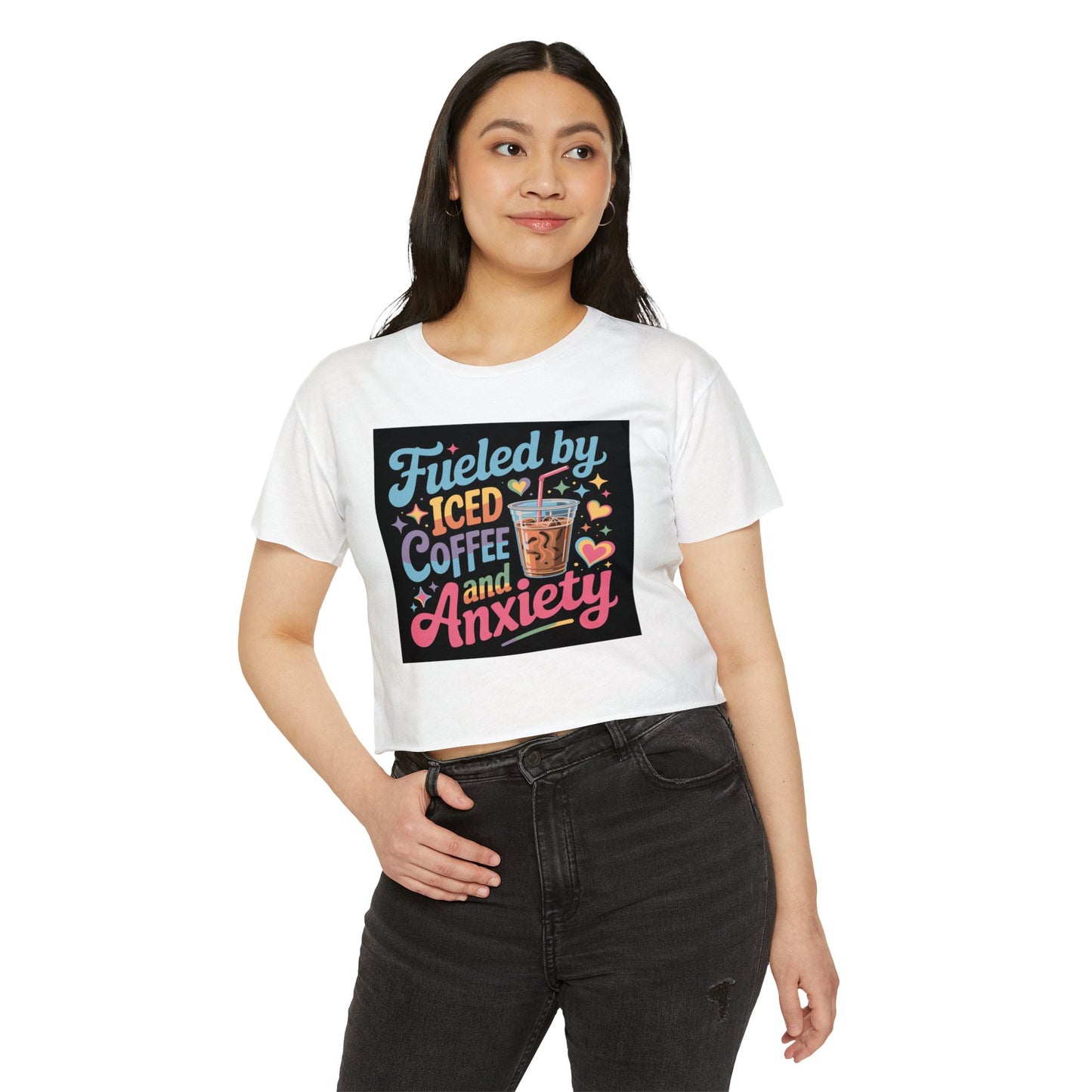 Crop Top — "Fueled by Iced Coffee and Anxiety" Cute Graphic Festival Tee