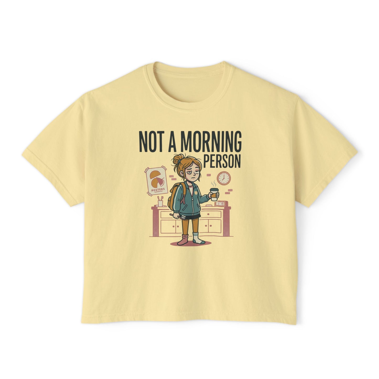 Not a Morning Person Women's Boxy Tee – Cute Lazy Morning Graphic Shirt