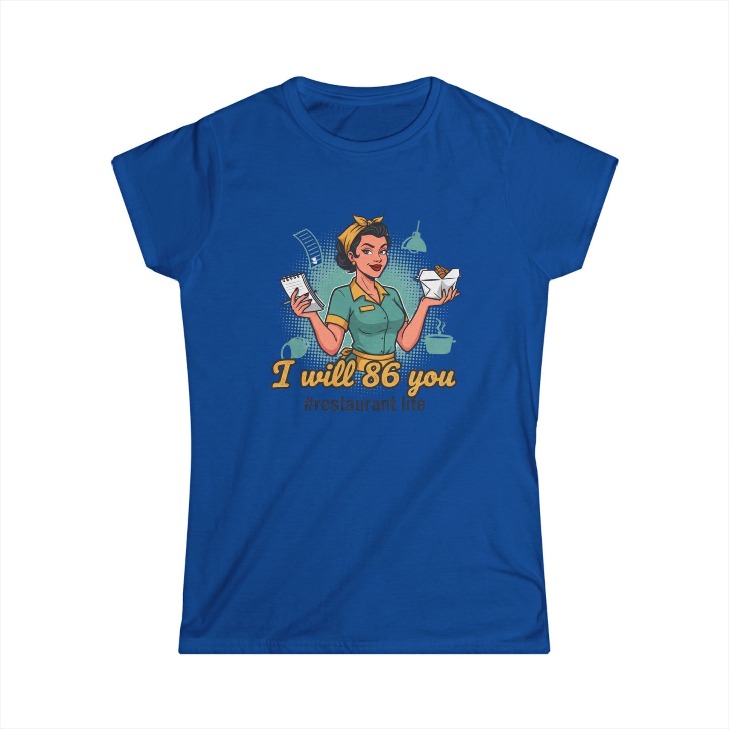I Will 86 You waitress tee | Restaurant Life T-Shirt, server humor