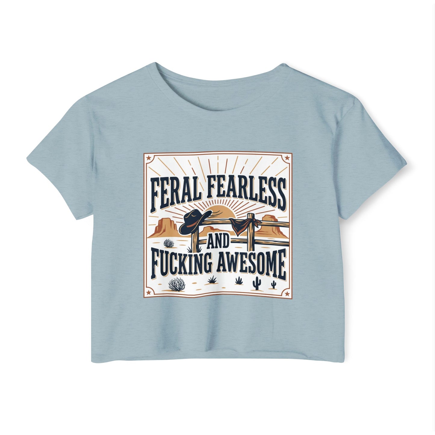Crop Top — "Feral Fearless and Fucking Awesome" Western Festival Graphic