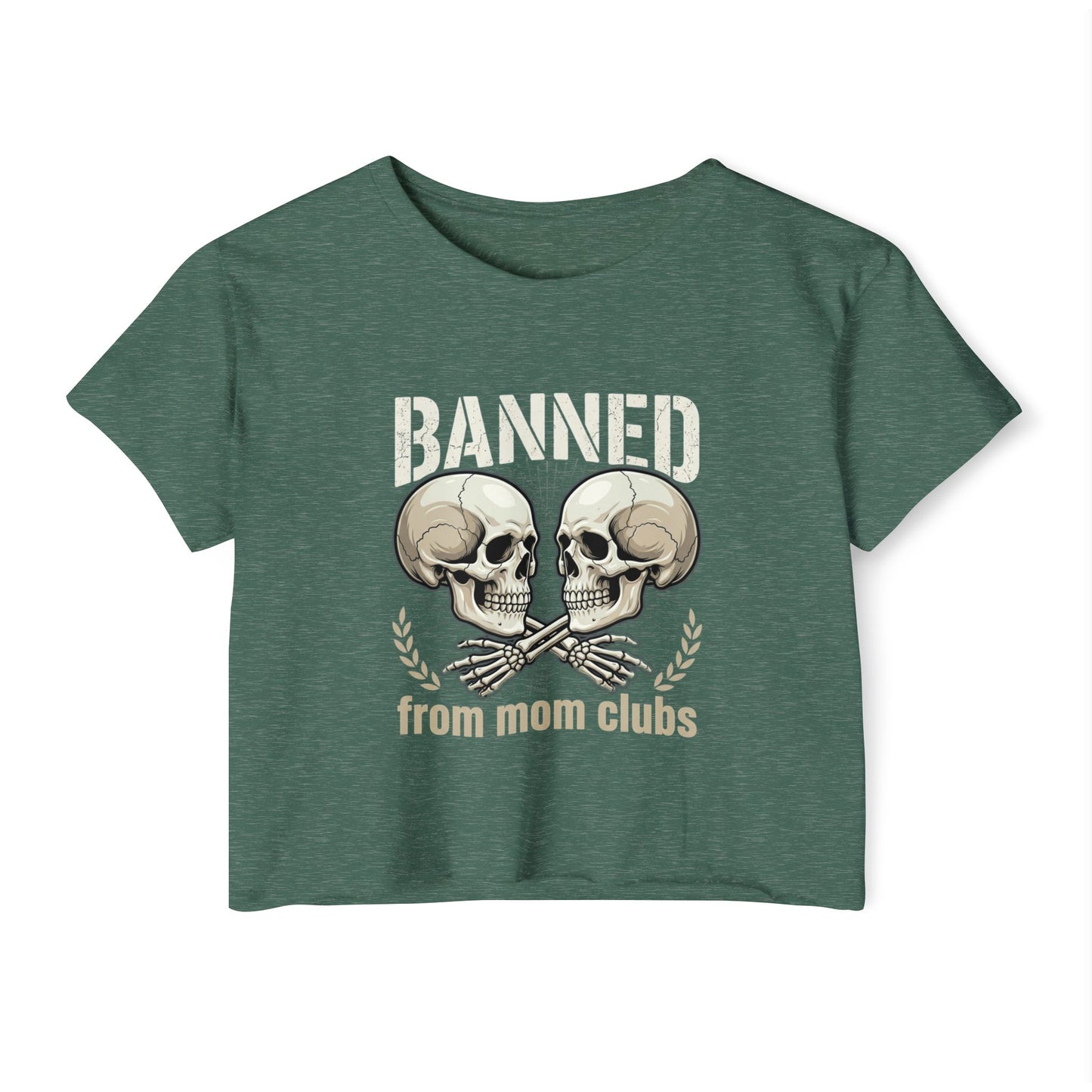 Banned from Mom Clubs Crop Top | Skull Crossbones Graphic