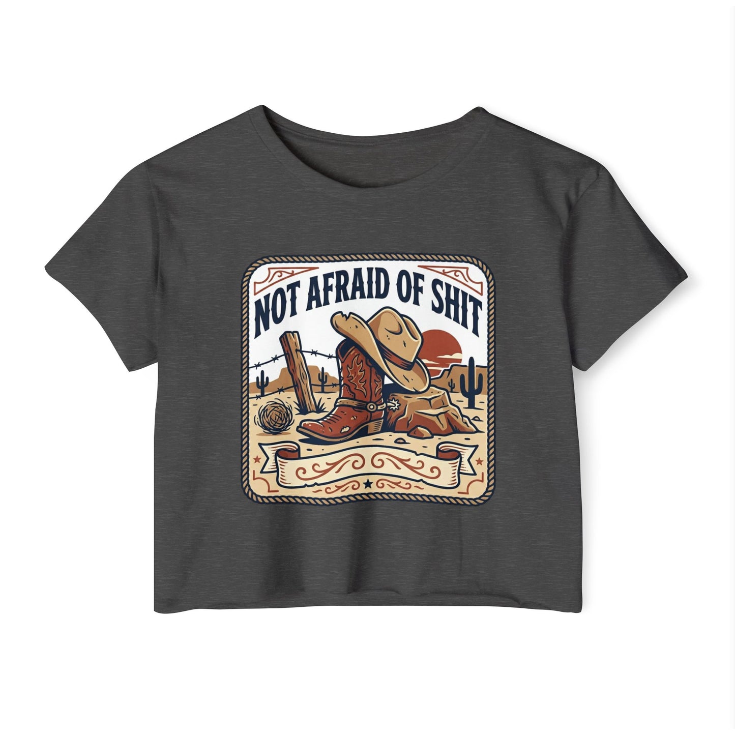 Not Afraid of Shit Crop Top — Western Cowgirl Festival Tee