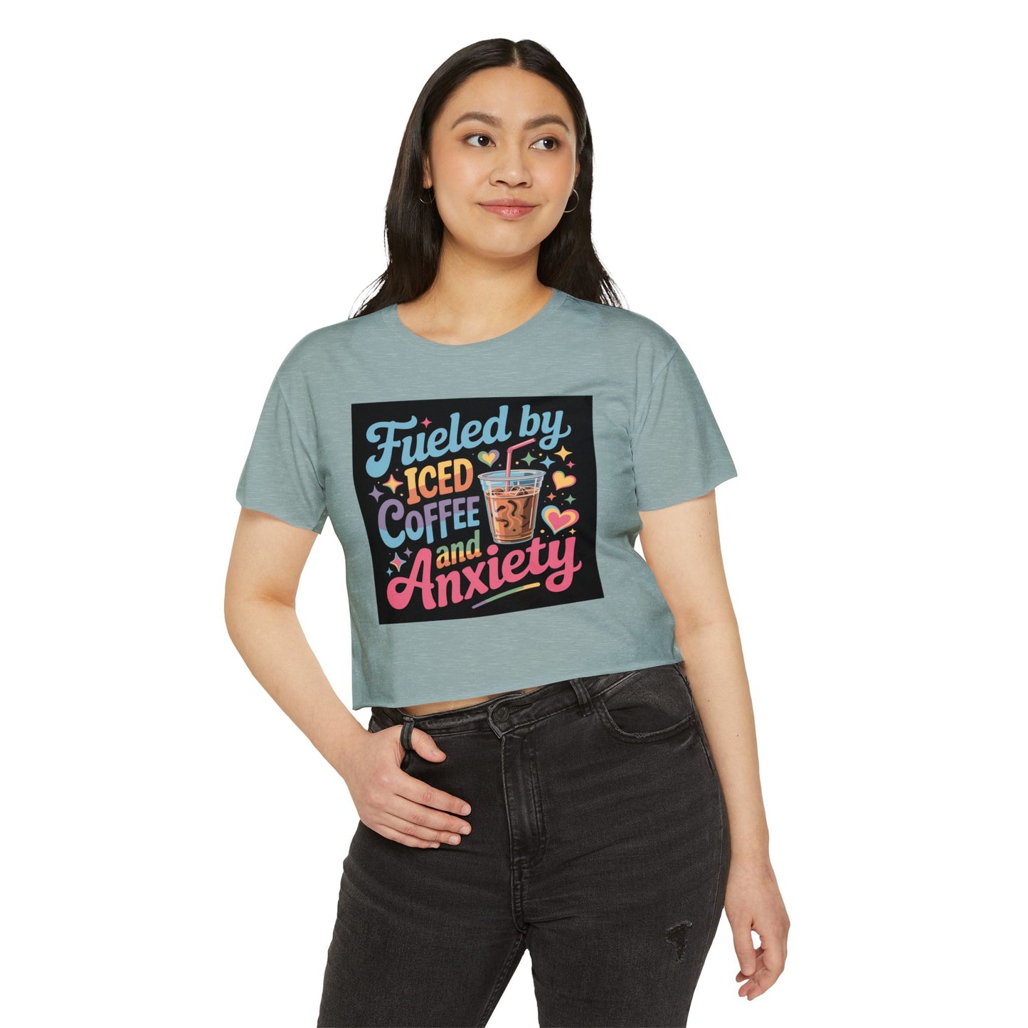 Crop Top — "Fueled by Iced Coffee and Anxiety" Cute Graphic Festival Tee
