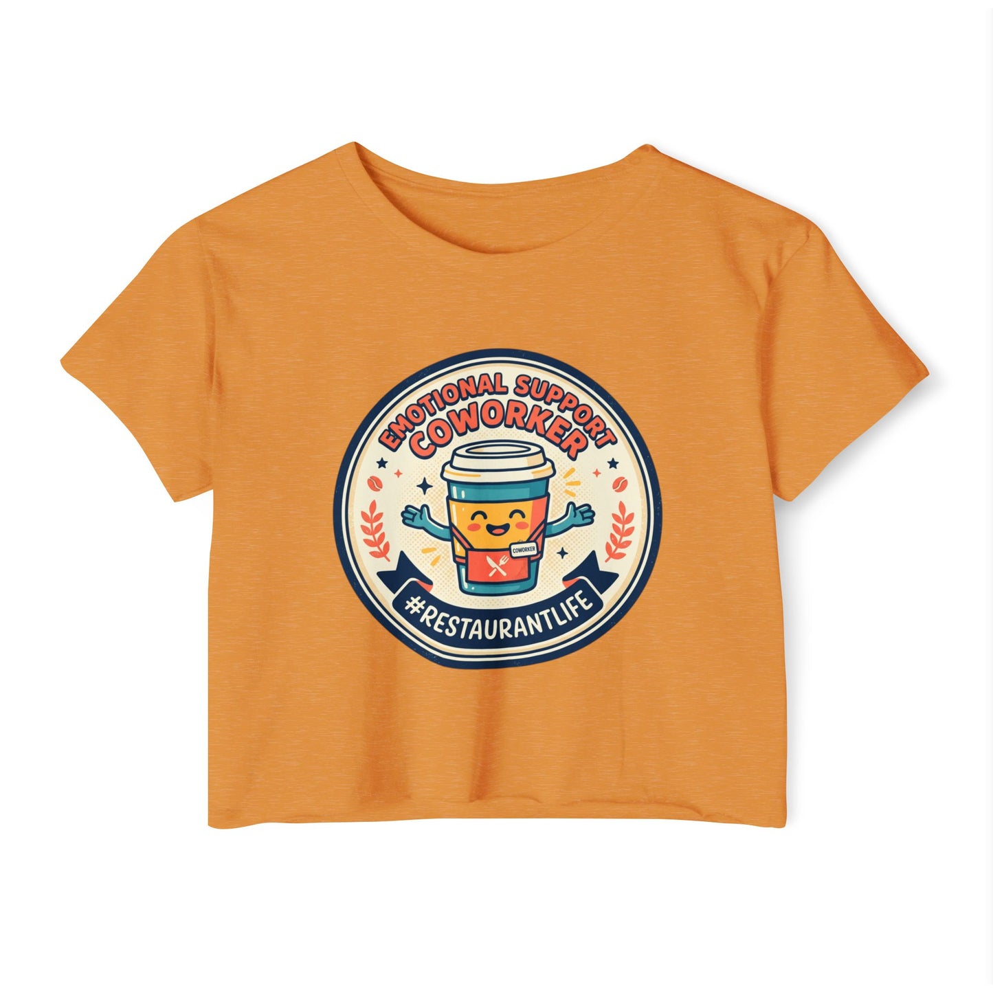 Restaurant Life Crop Top — Emotional Support Coworker Coffee Badge