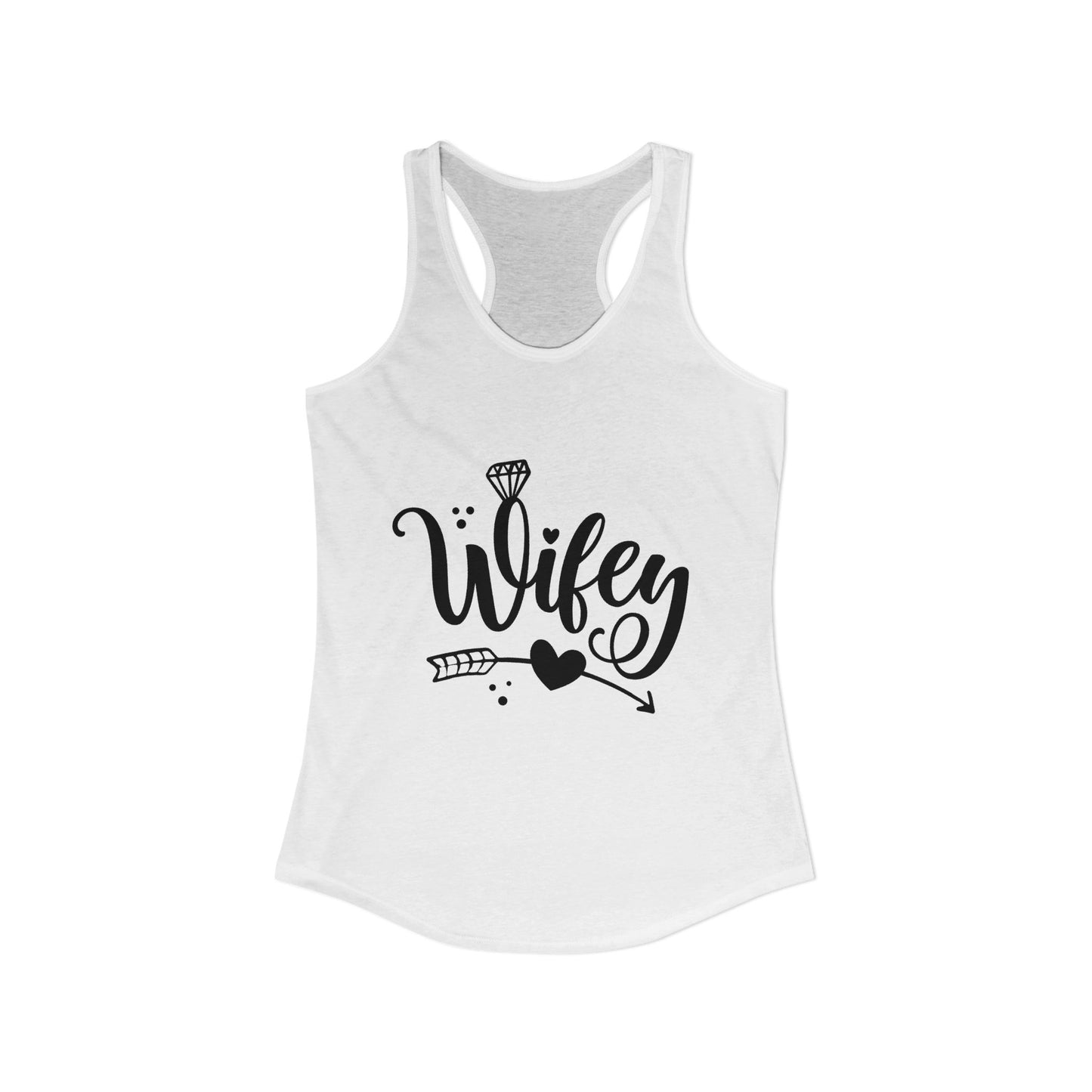 Women's Ideal Racerback Tank, Wifey, gift for her, wife life