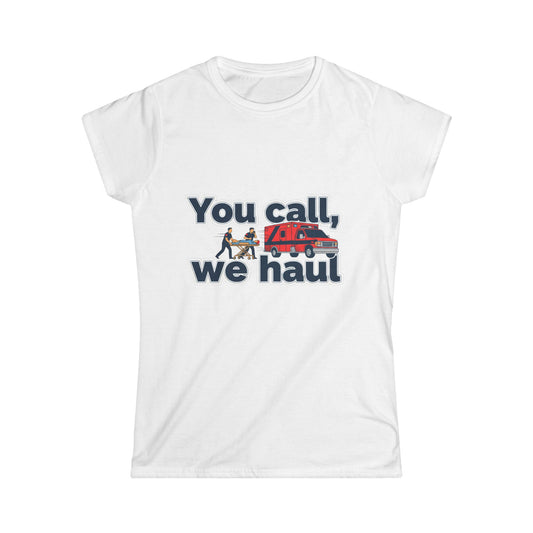 You call, we haul Tee | medic Crew Shirt, paramedic