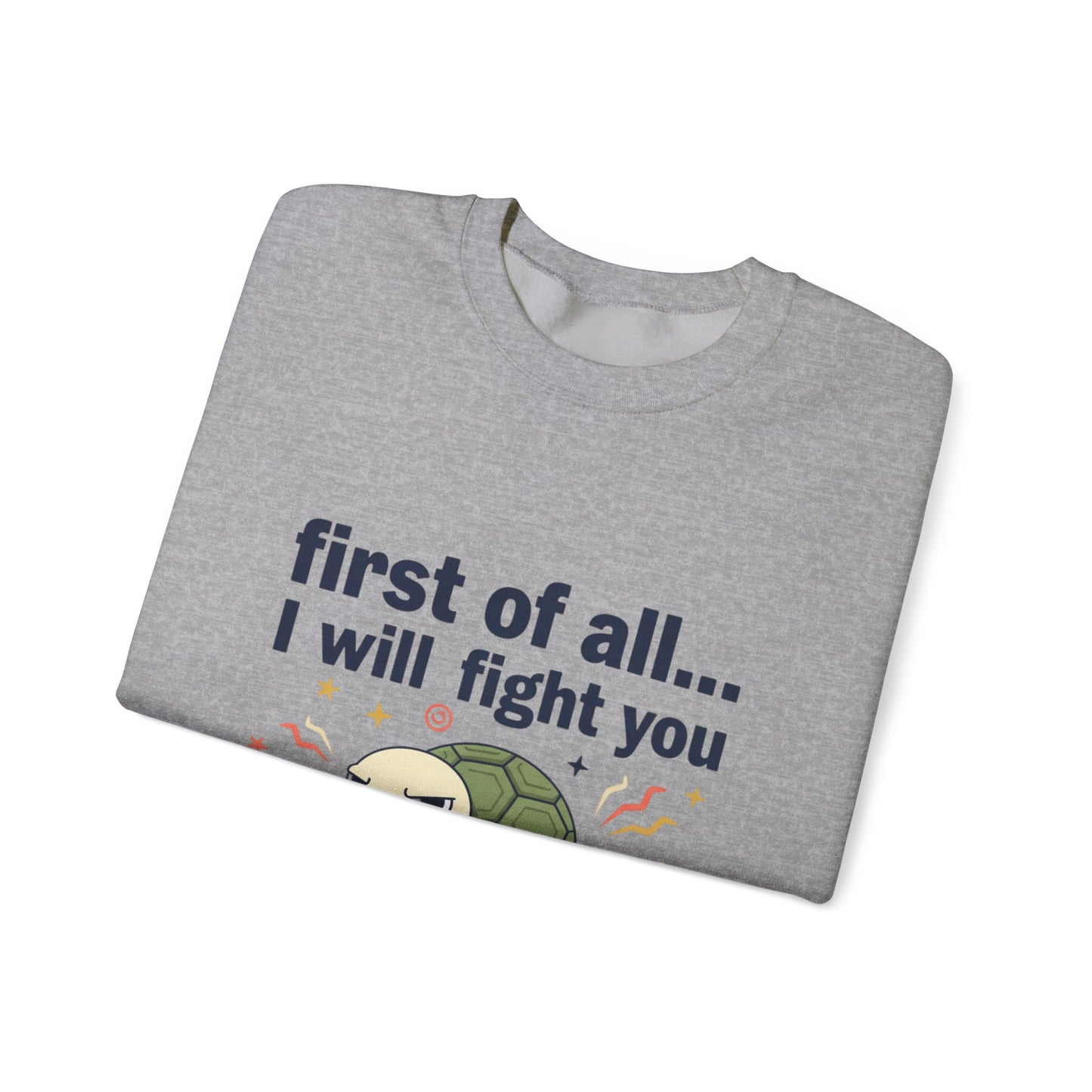 Cute Angry Turtle I Will Fight You sweatshirt | Graphic Crewneck