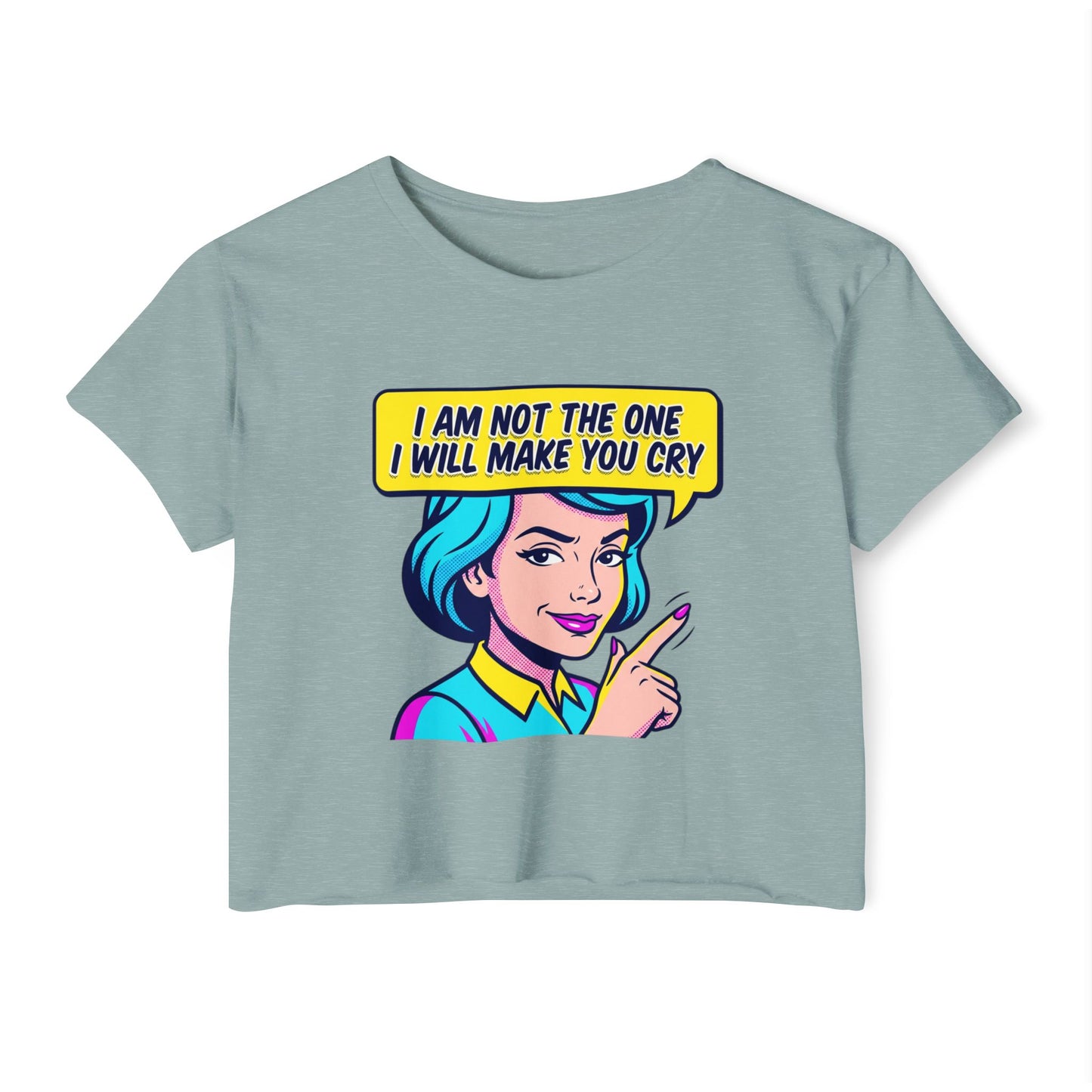 Crop Top — Retro Pop Art “I Am Not The One I Will Make You Cry” Festival Tee