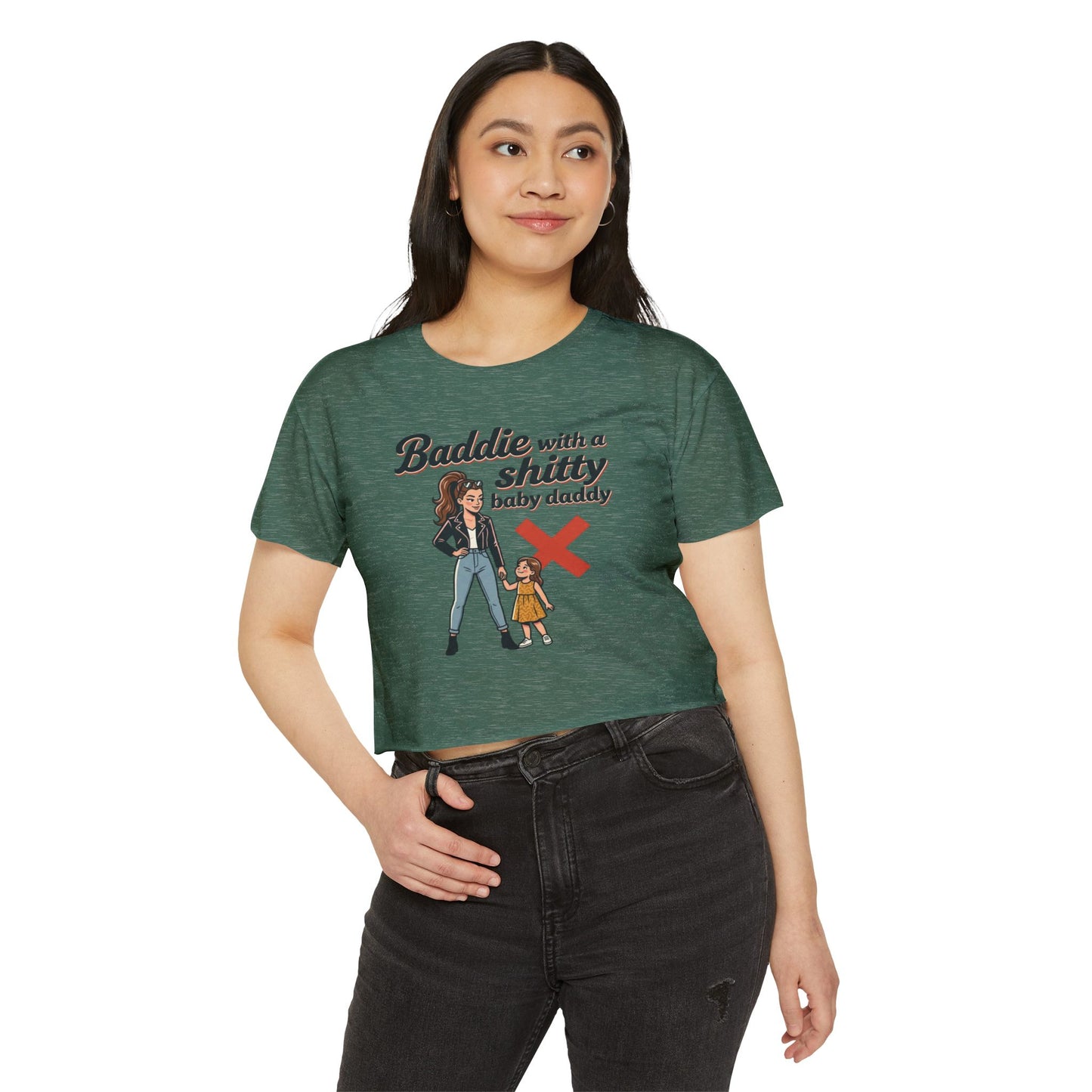 Baddie with a Shitty Baby Daddy Crop Top — Funny Mom Festival Tee