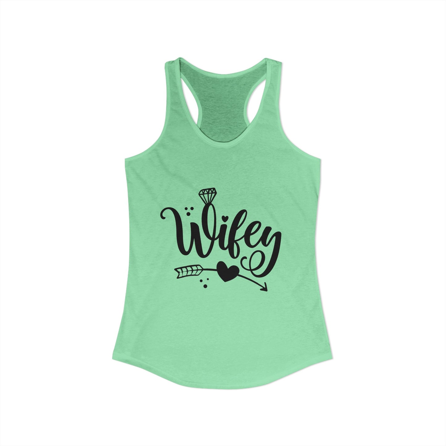 Women's Ideal Racerback Tank, Wifey, gift for her, wife life