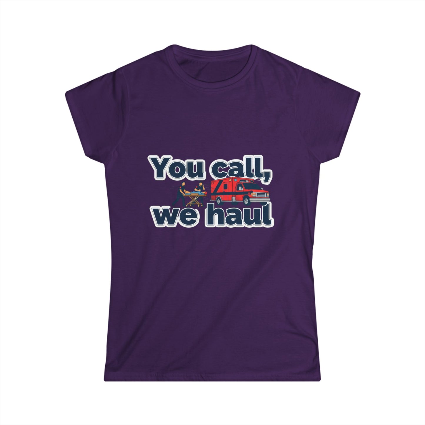 You call, we haul Tee | medic Crew Shirt, paramedic