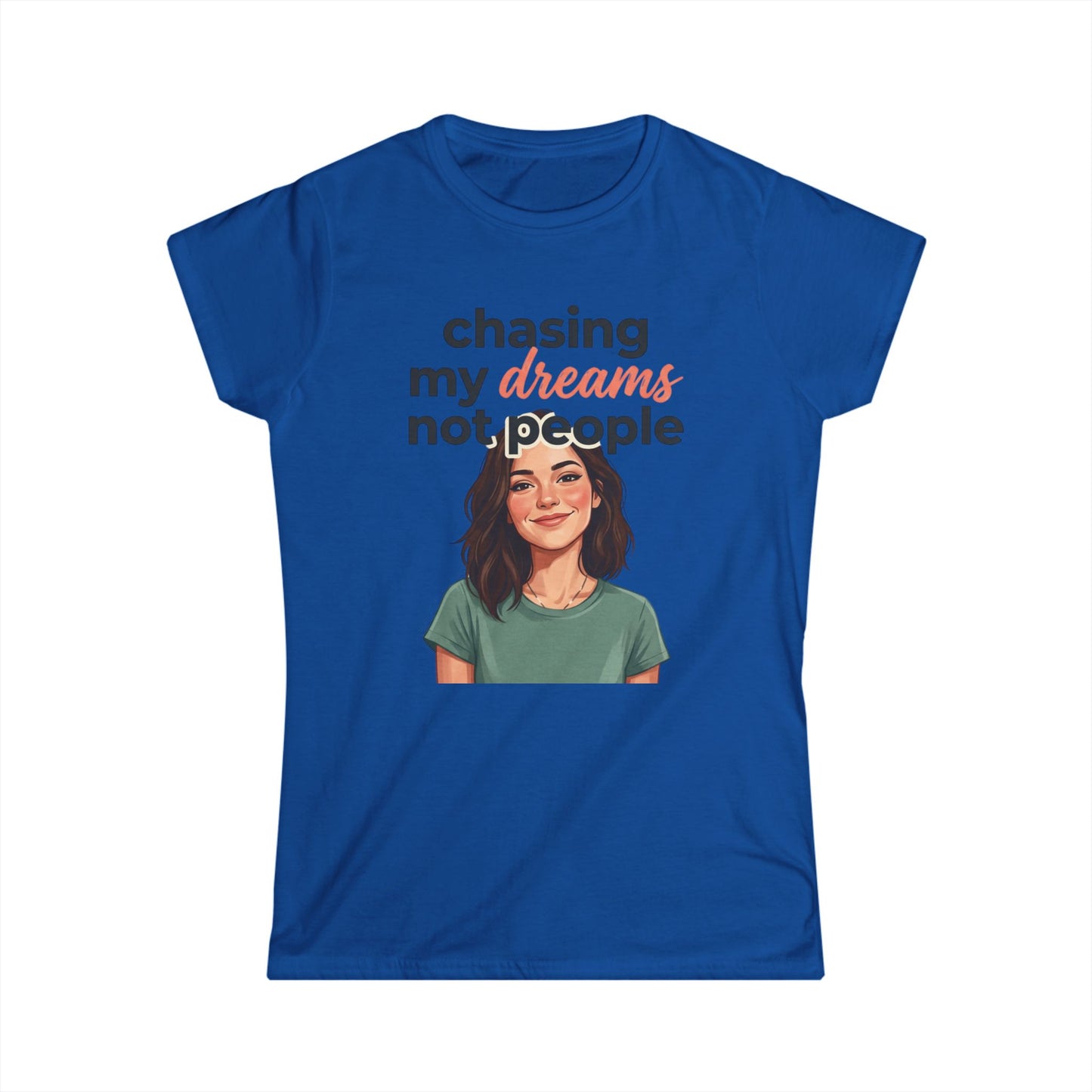 Chasing My Dreams Not People tee | Inspirational Quote Shirt