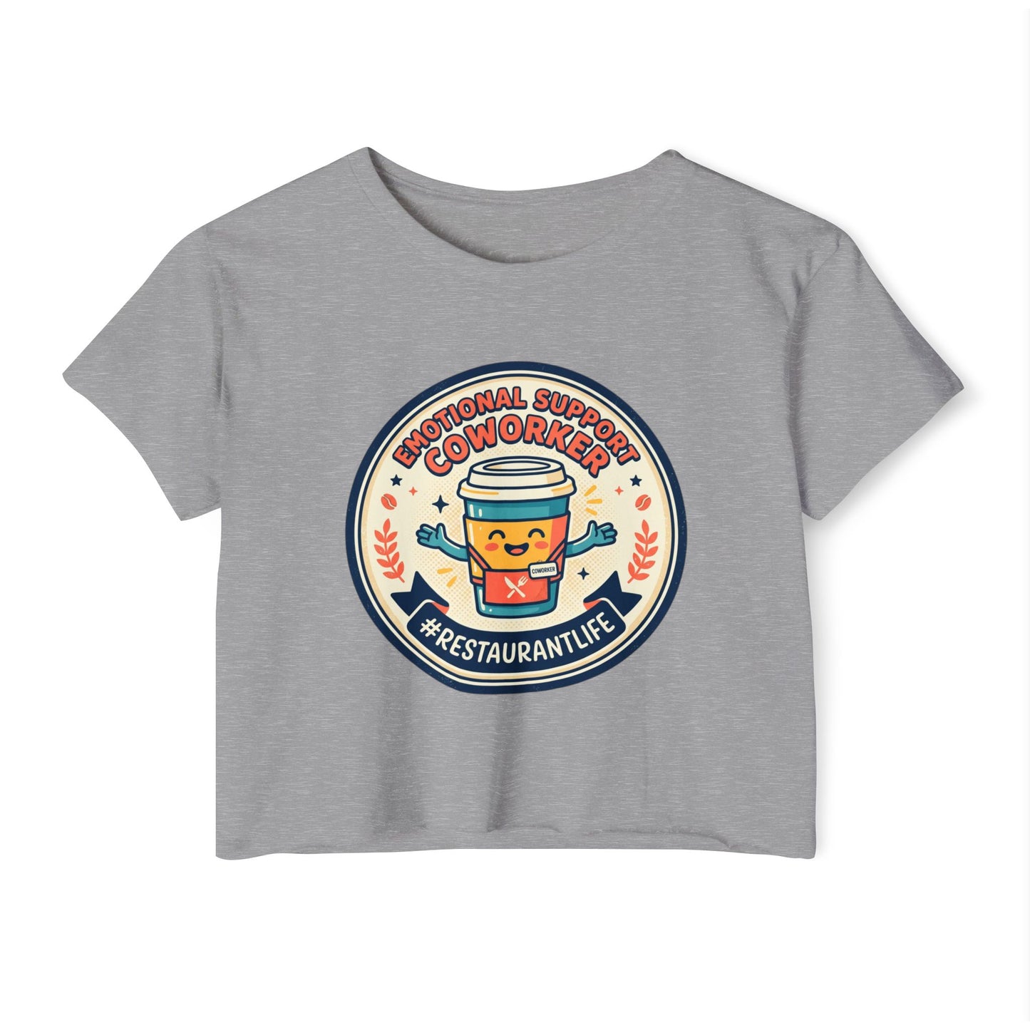 Restaurant Life Crop Top — Emotional Support Coworker Coffee Badge