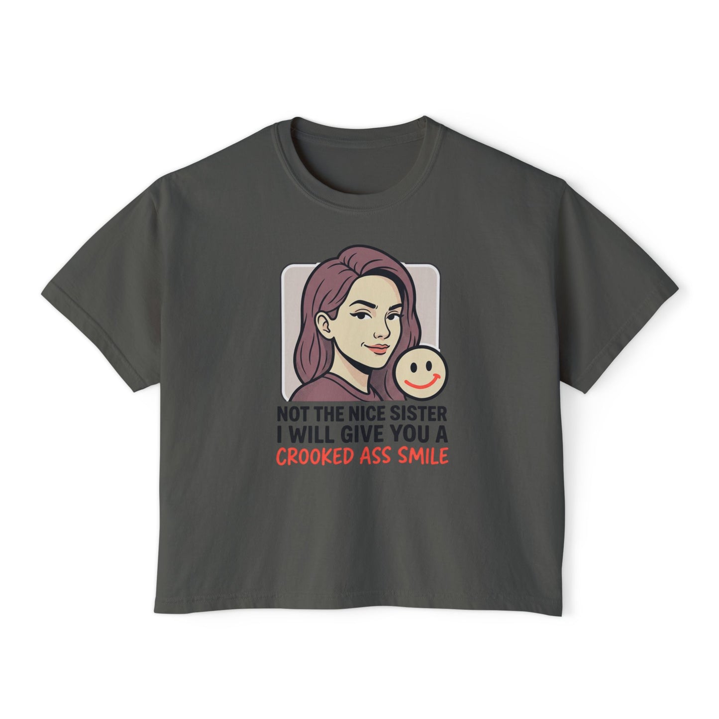 Women's Boxy Tee Not the Nice Sister Graphic Cropped T Shirt funny tee