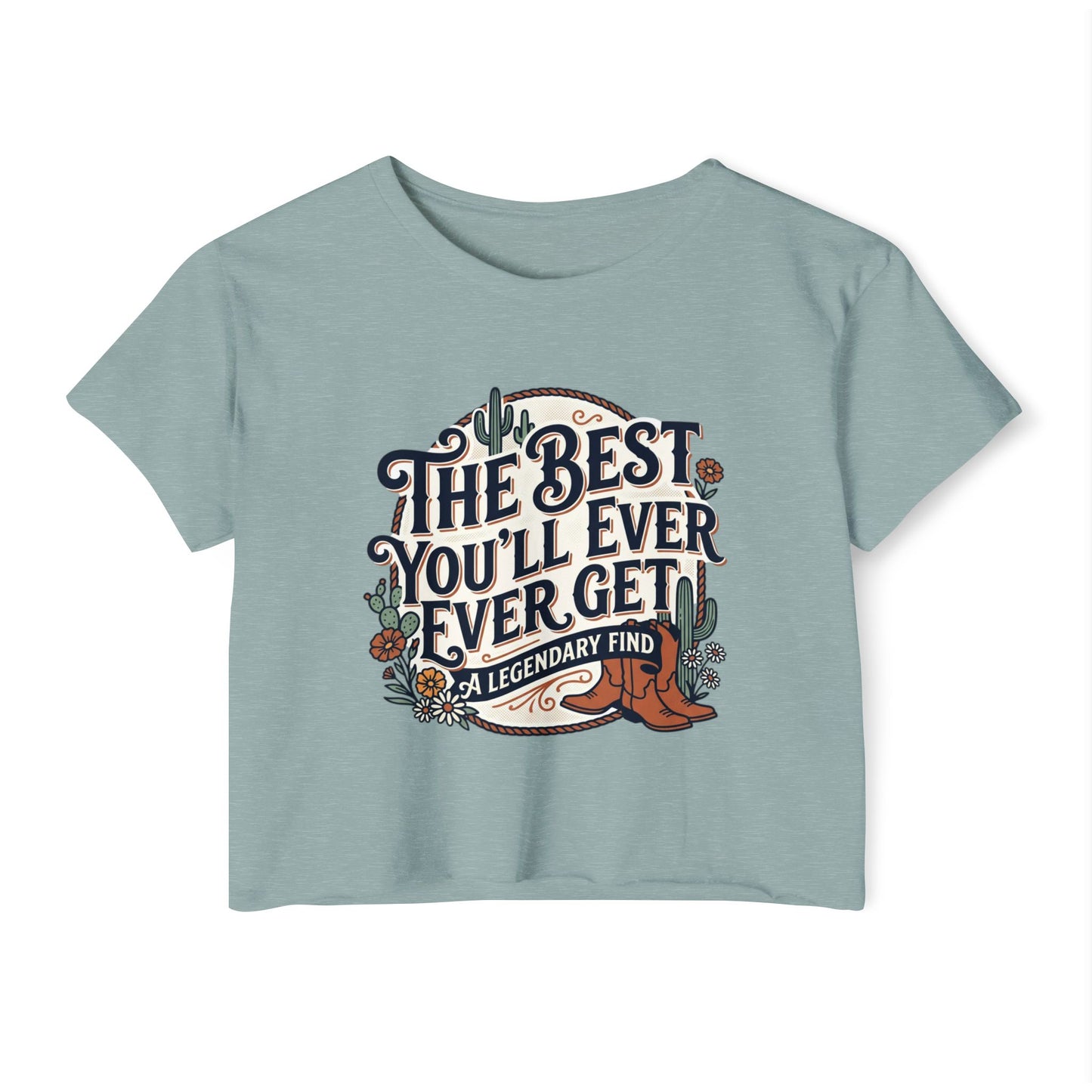 Women's Festival Crop Top — "The Best You'll Ever Get" Floral Boho Graphic