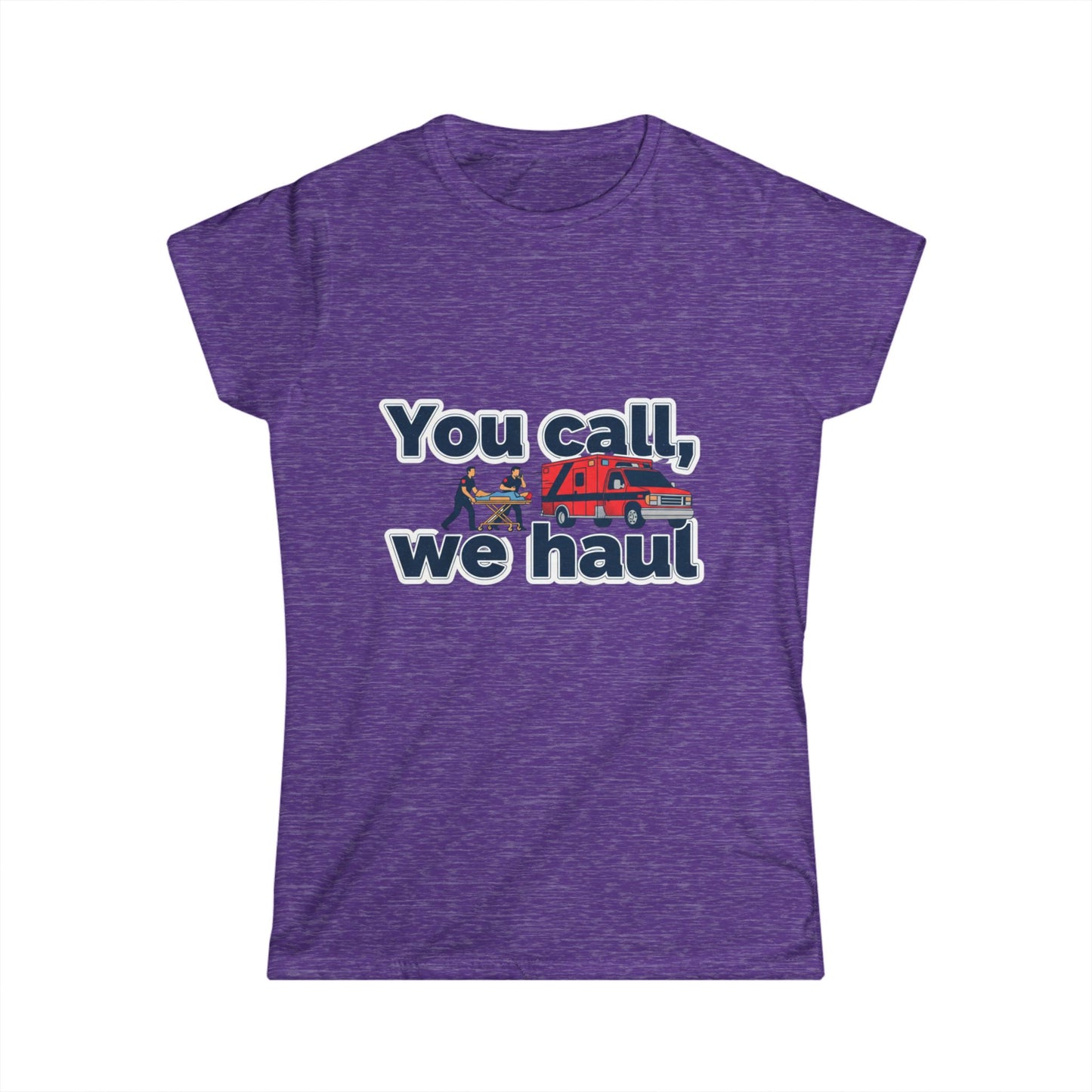 You call, we haul Tee | medic Crew Shirt, paramedic