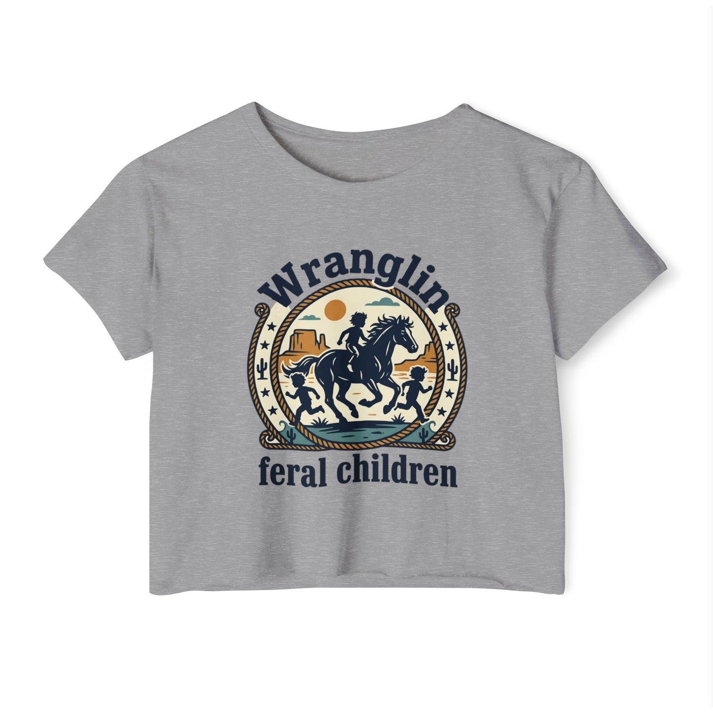 Wranglin' Feral Children Crop Top — Western Cowboy Festival Tee