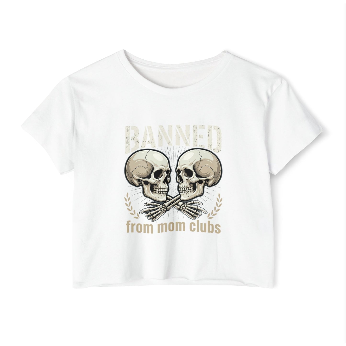 Banned from Mom Clubs Crop Top | Skull Crossbones Graphic