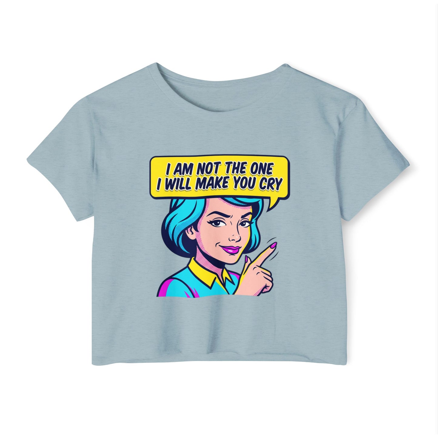 Crop Top — Retro Pop Art “I Am Not The One I Will Make You Cry” Festival Tee