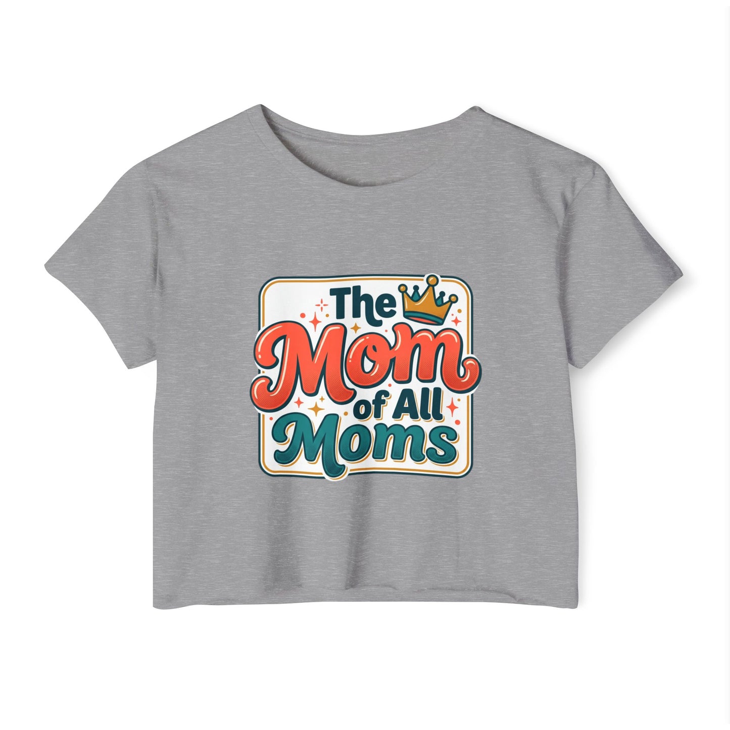Crop Top — "The Mom of All Moms" Retro Mother's Day Graphic