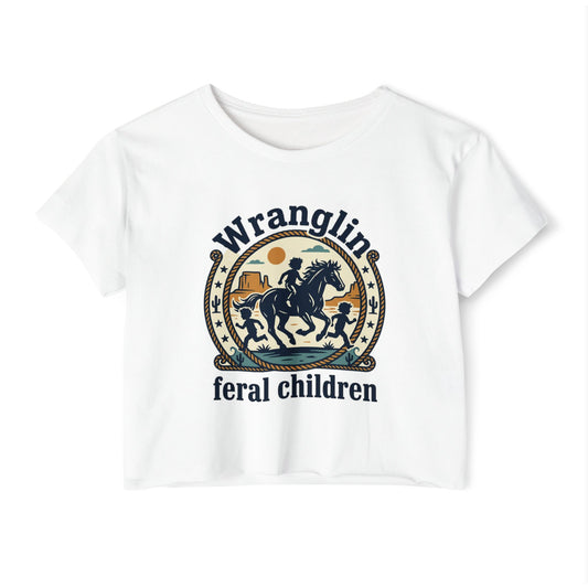 Wranglin' Feral Children Crop Top — Western Cowboy Festival Tee
