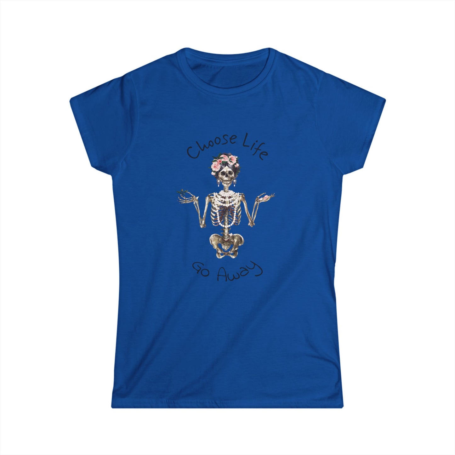 Choose Life Women's Softstyle Tee - Fun Skeleton Graphic Tee for Unique Style