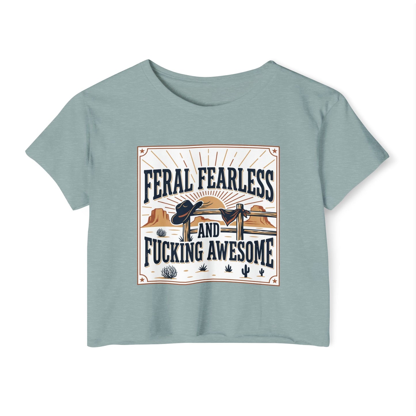 Crop Top — "Feral Fearless and Fucking Awesome" Western Festival Graphic