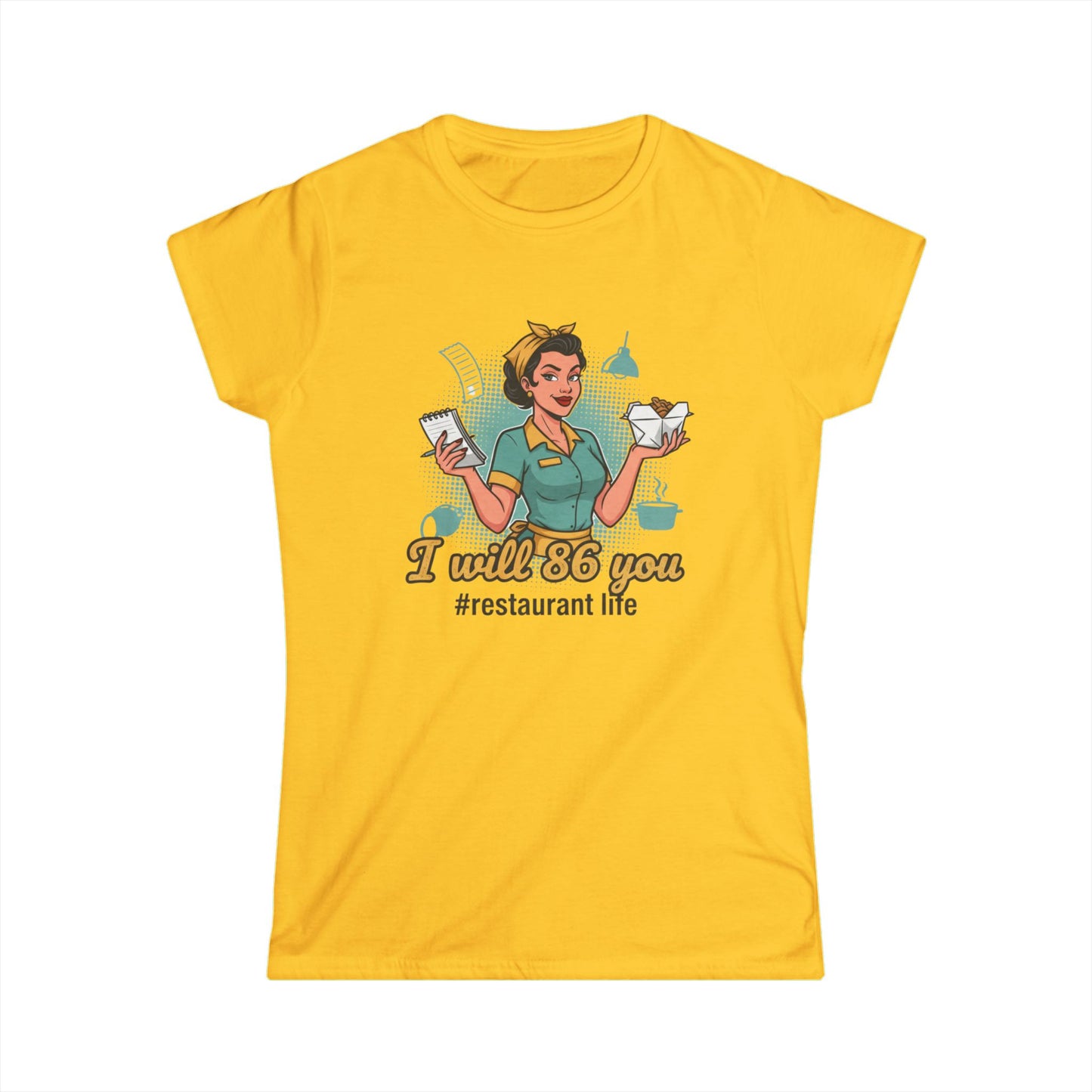 I Will 86 You waitress tee | Restaurant Life T-Shirt, server humor