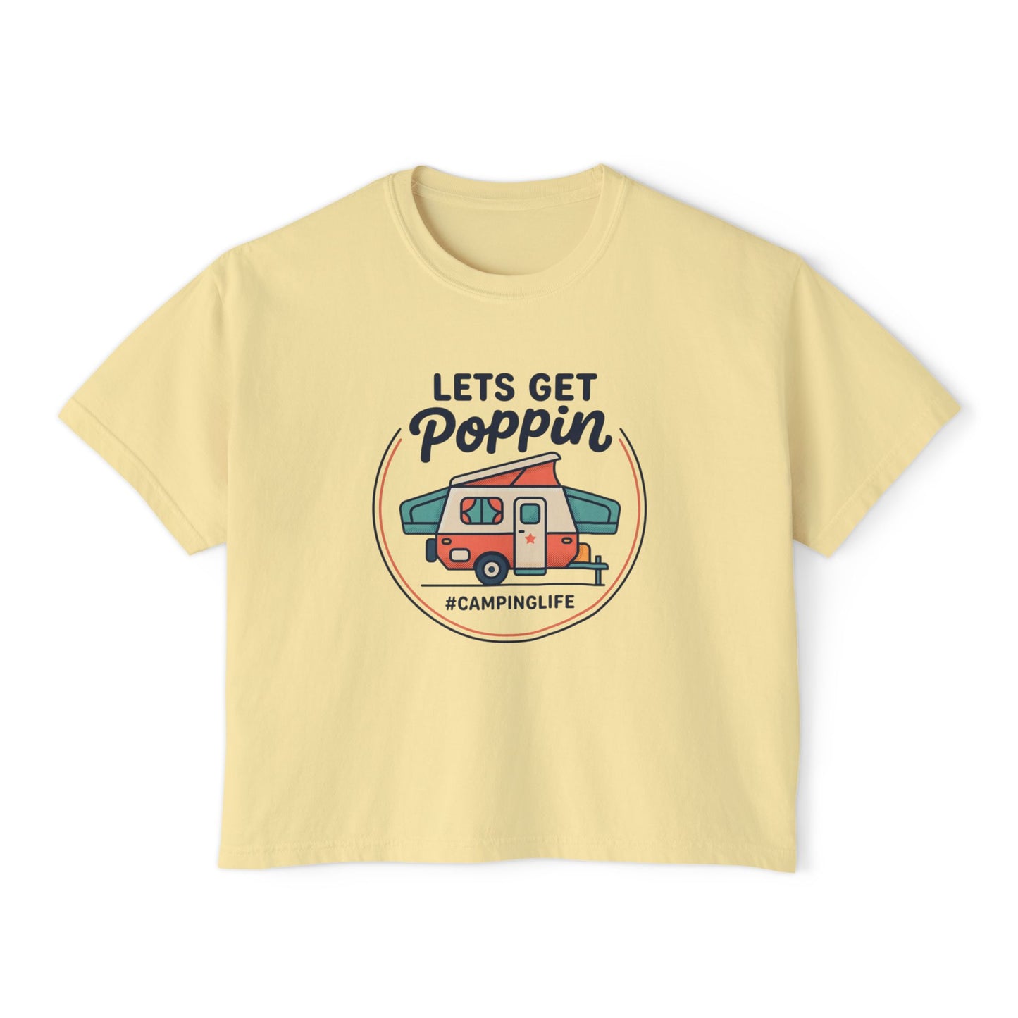 Lets Get Poppin Camper Tee — #CampingLife Retro RV Camping Shirt