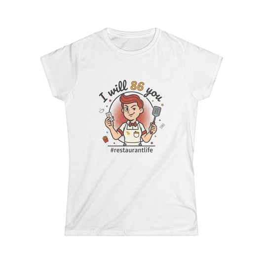 I will 86 You T-Shirt | Restaurant Life Tee, Funny Kitchen Staff Shirt, funny tee