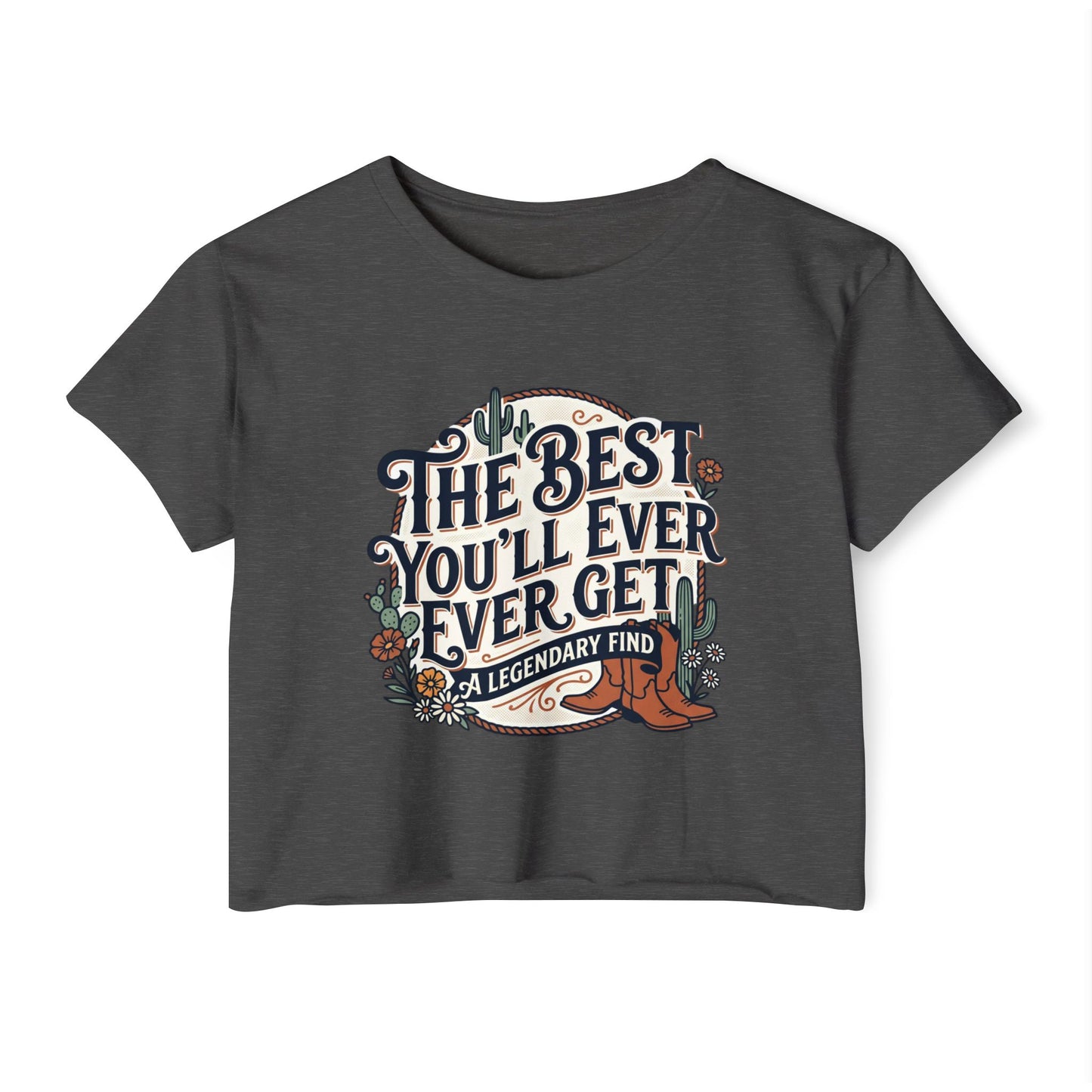 Women's Festival Crop Top — "The Best You'll Ever Get" Floral Boho Graphic