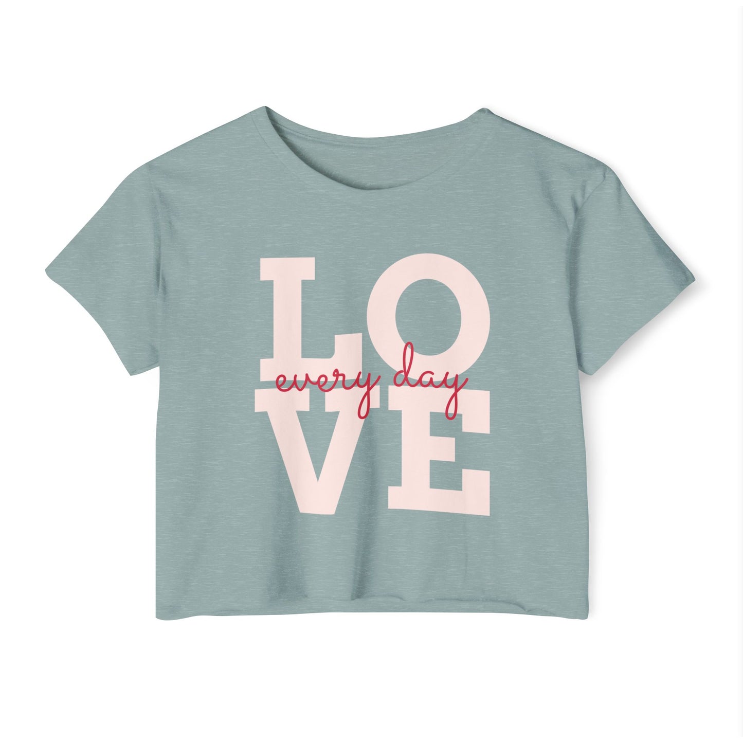 LOVE Every Day Crop Top — Women's Casual Festival Tee