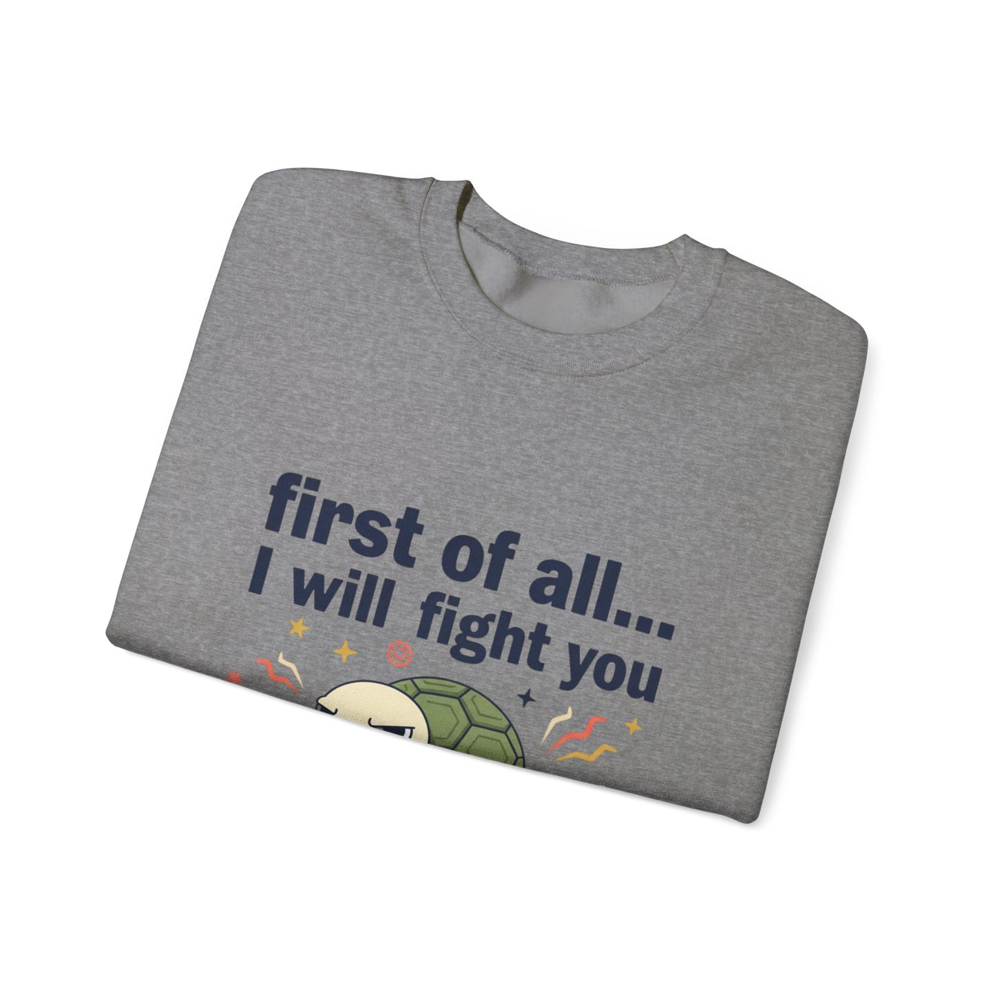 Cute Angry Turtle I Will Fight You sweatshirt | Graphic Crewneck