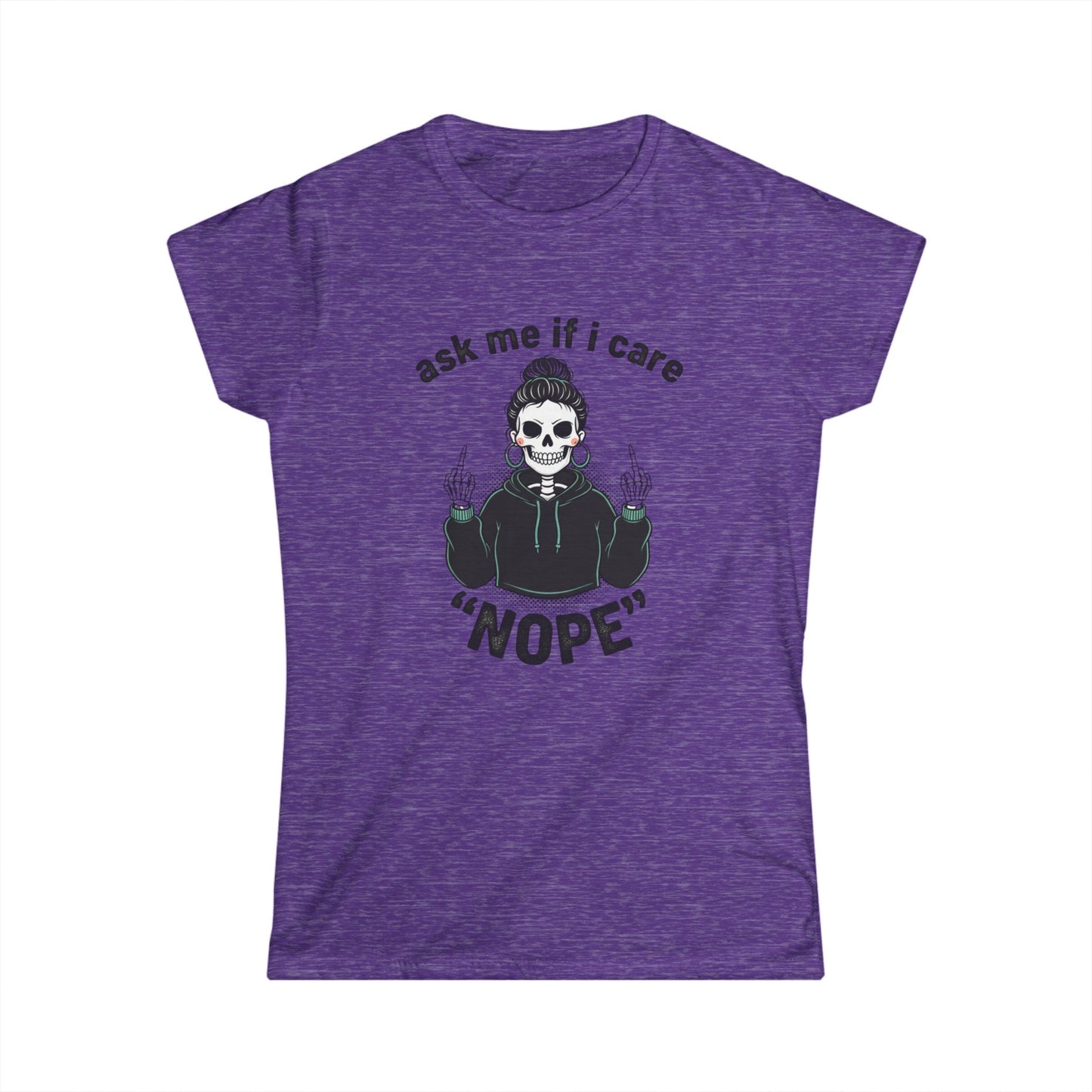 Women's Tee — 'Ask Me If I Care' Skull Graphic "NOPE" Attitude T-Shirt