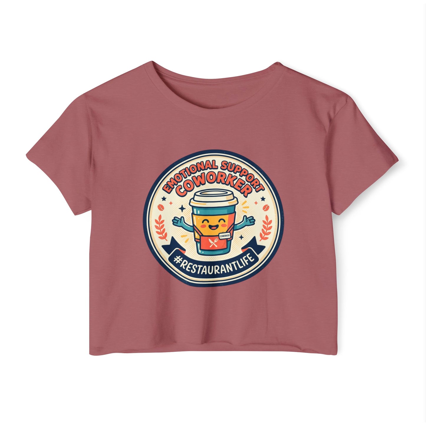 Restaurant Life Crop Top — Emotional Support Coworker Coffee Badge