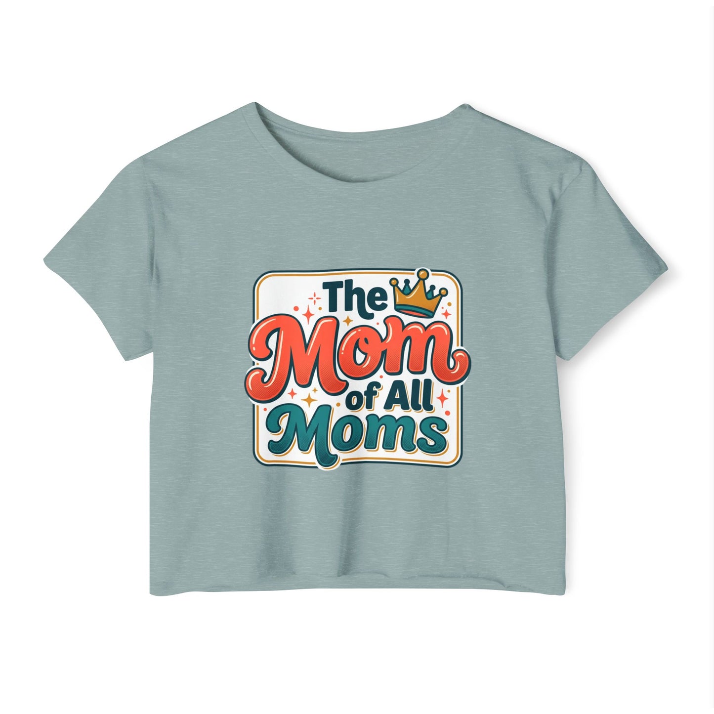 Crop Top — "The Mom of All Moms" Retro Mother's Day Graphic