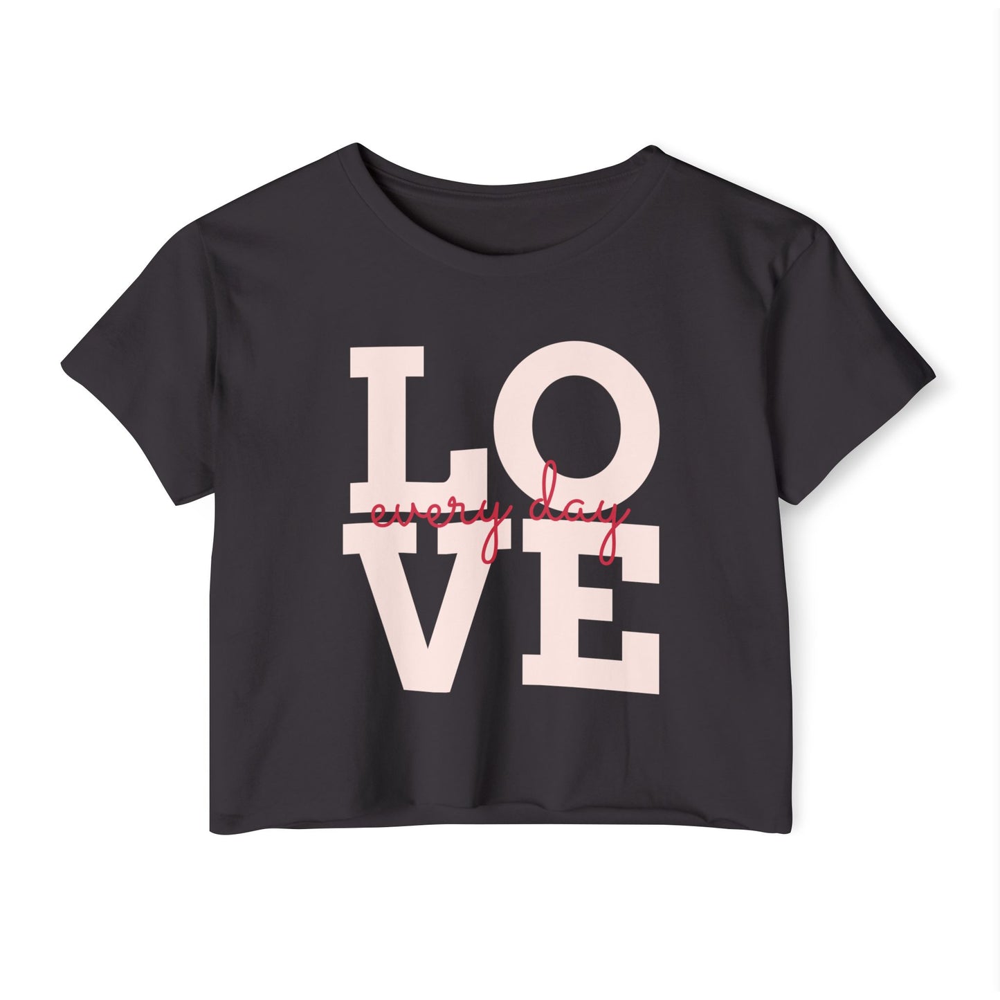 LOVE Every Day Crop Top — Women's Casual Festival Tee