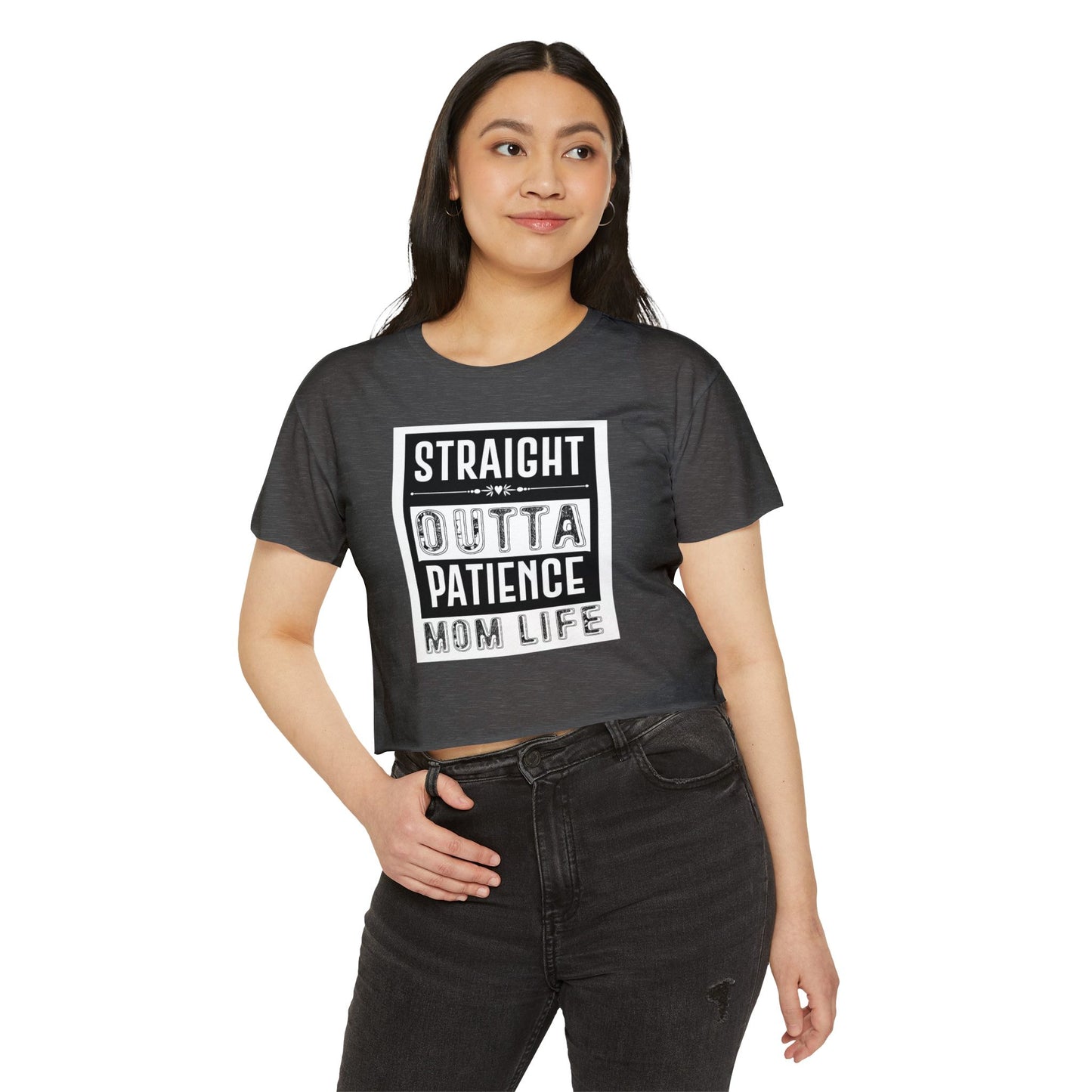Crop Top — "Straight Outta Patience" Mom Life Funny Graphic Tee