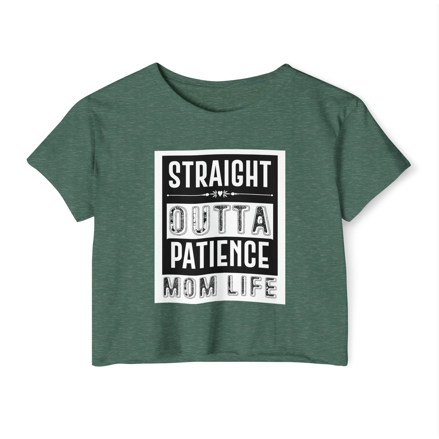 Crop Top — "Straight Outta Patience" Mom Life Funny Graphic Tee