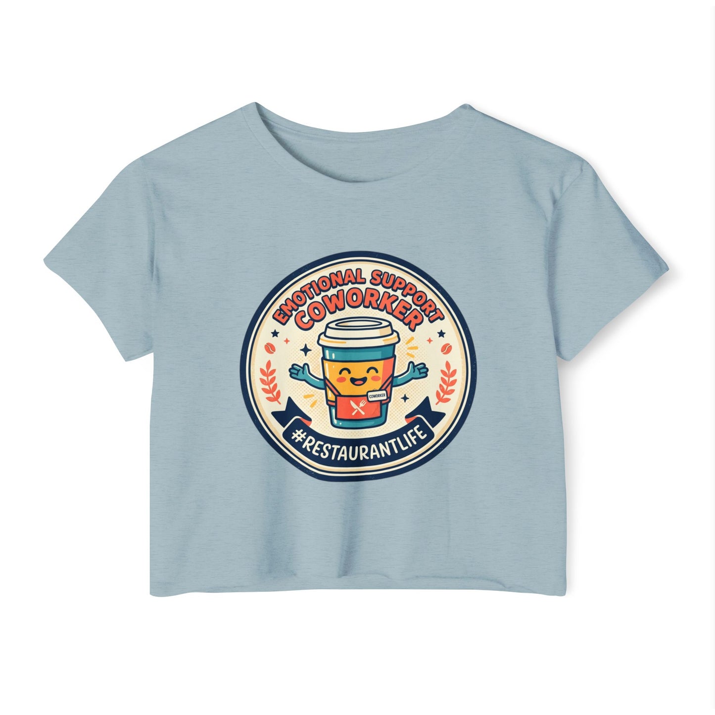 Restaurant Life Crop Top — Emotional Support Coworker Coffee Badge