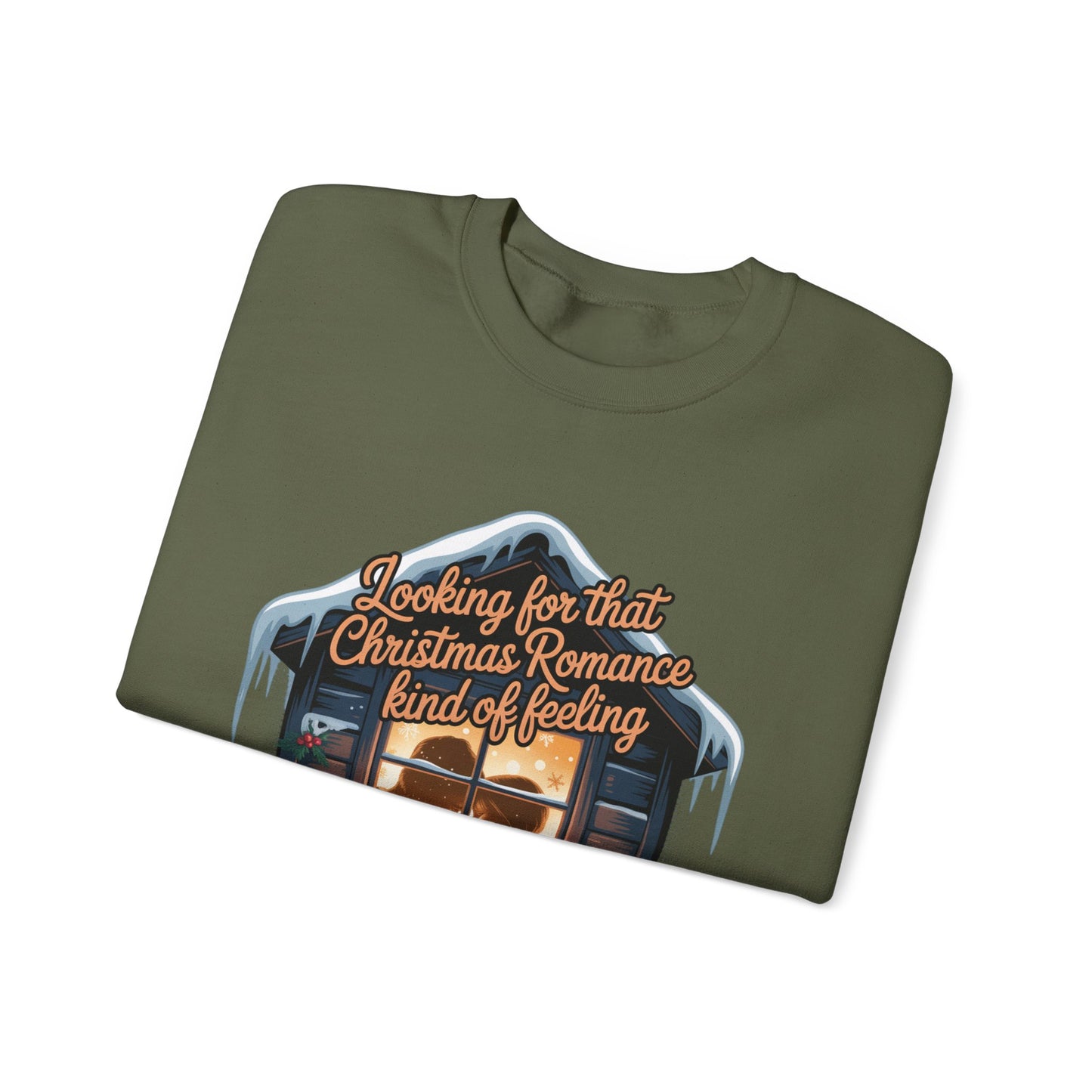 Looking for that Christmas Romance Kind of Feeling sweatshirt