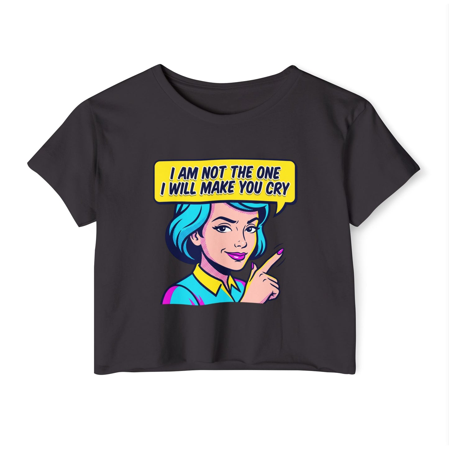 Crop Top — Retro Pop Art “I Am Not The One I Will Make You Cry” Festival Tee