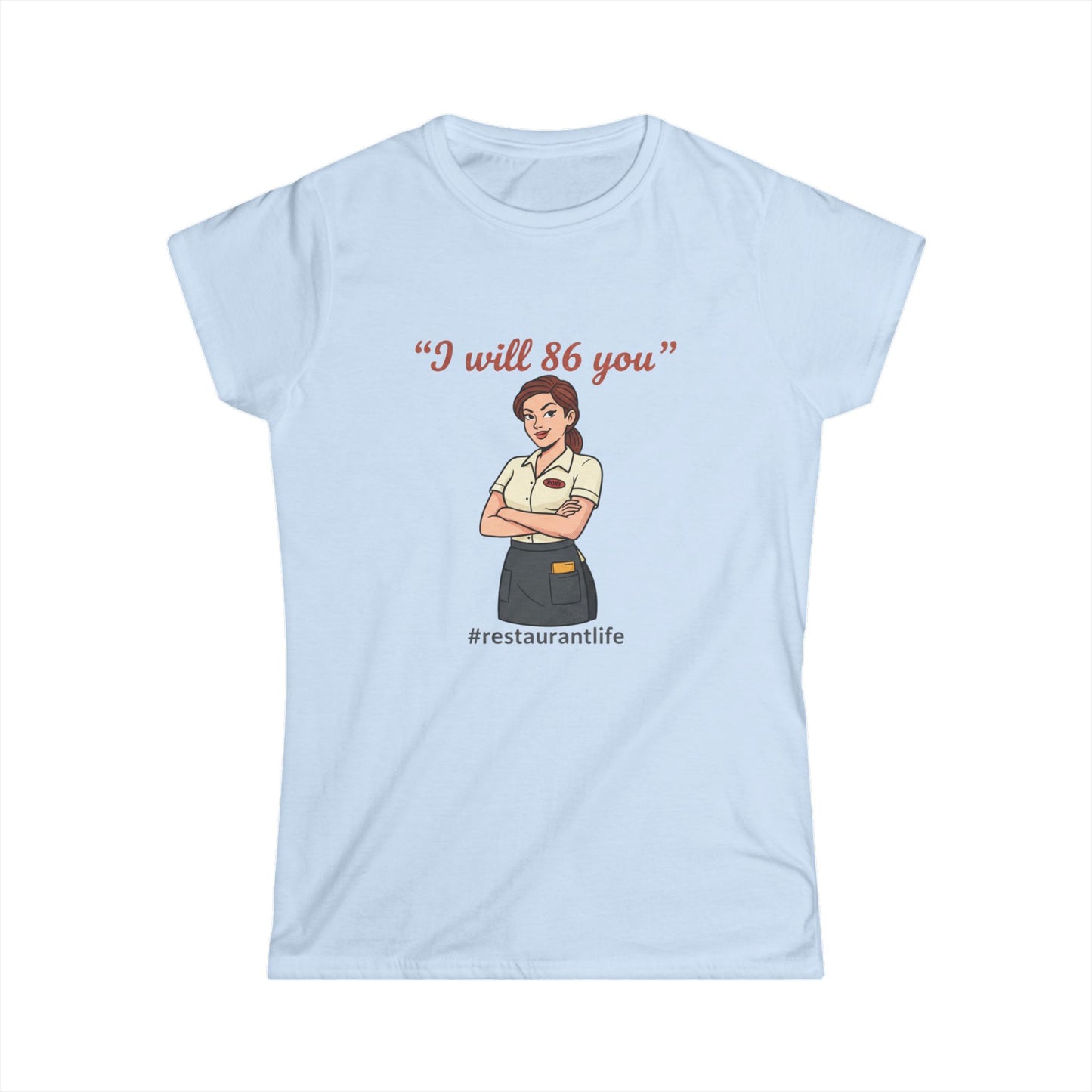 I will 86 you" waitress illustration Tee | #restaurantlife, server shirt, funny
