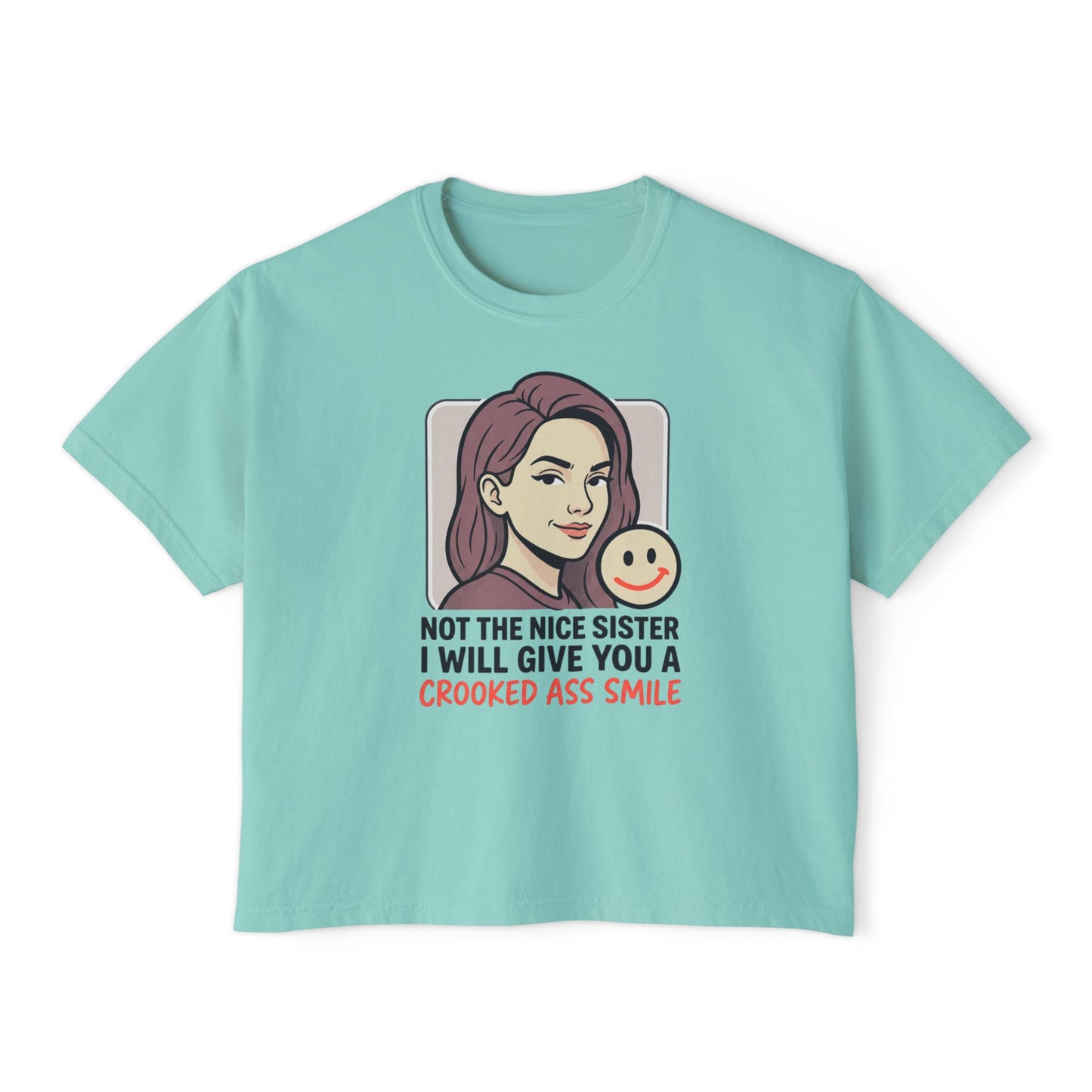 Women's Boxy Tee Not the Nice Sister Graphic Cropped T Shirt funny tee
