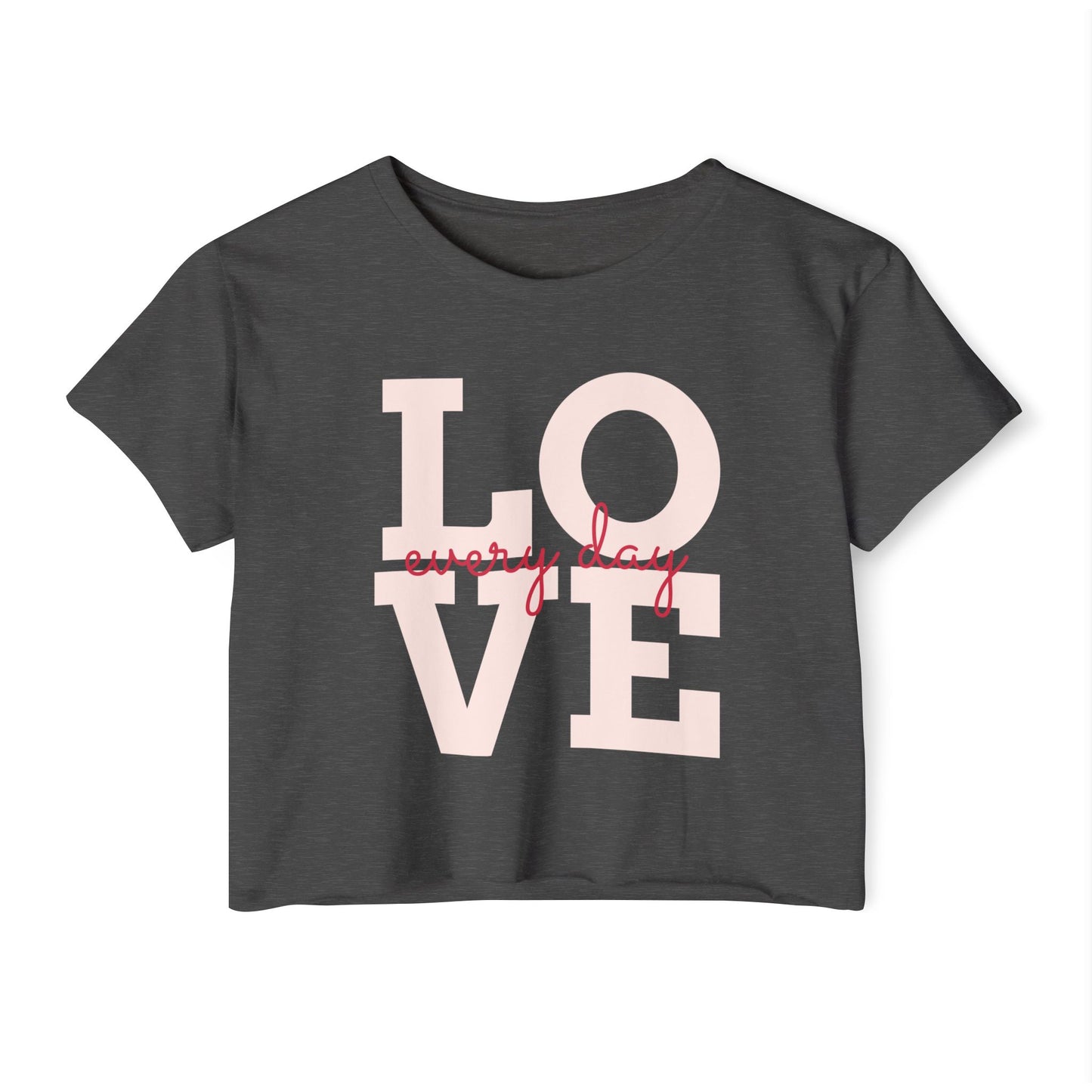 LOVE Every Day Crop Top — Women's Casual Festival Tee