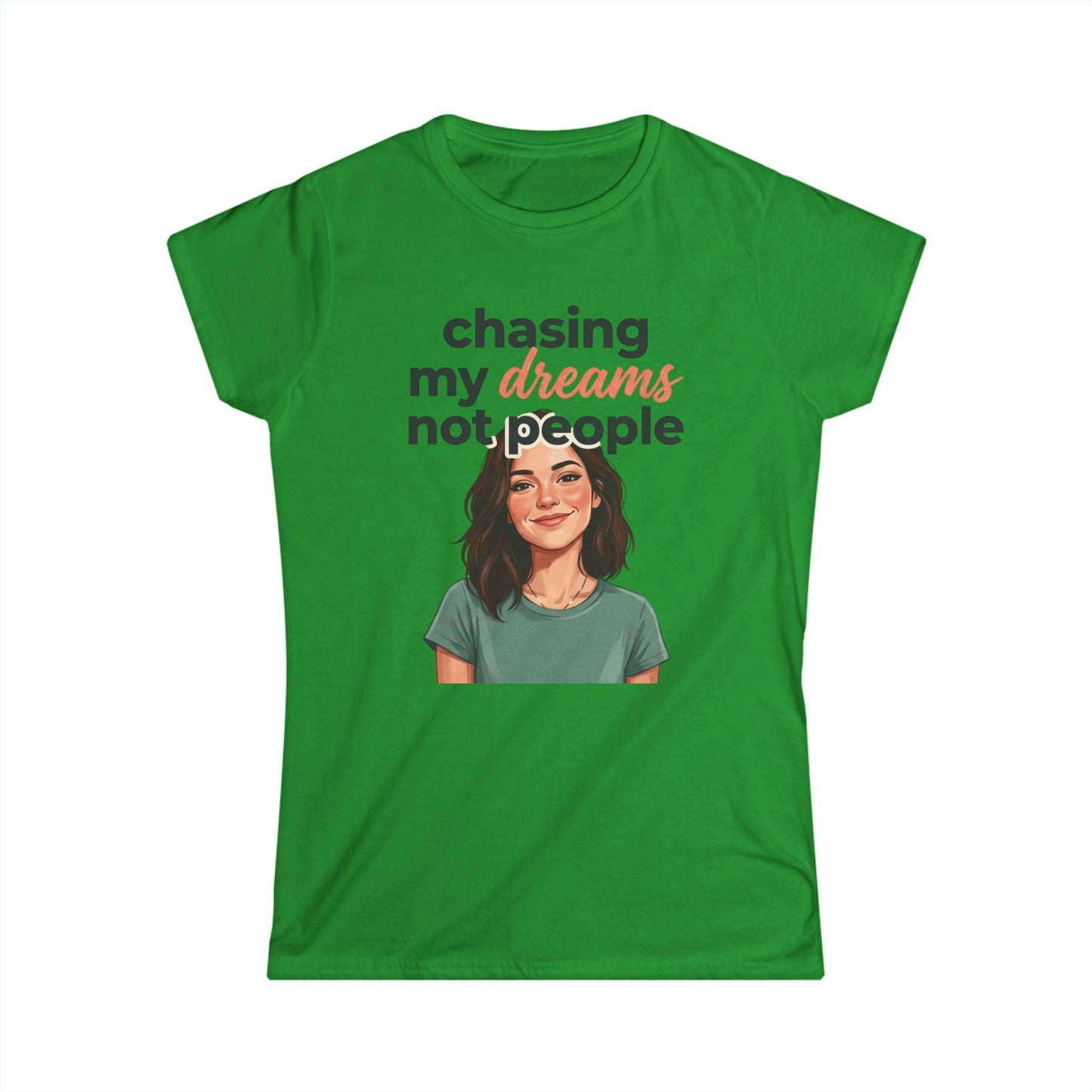 Chasing My Dreams Not People tee | Inspirational Quote Shirt