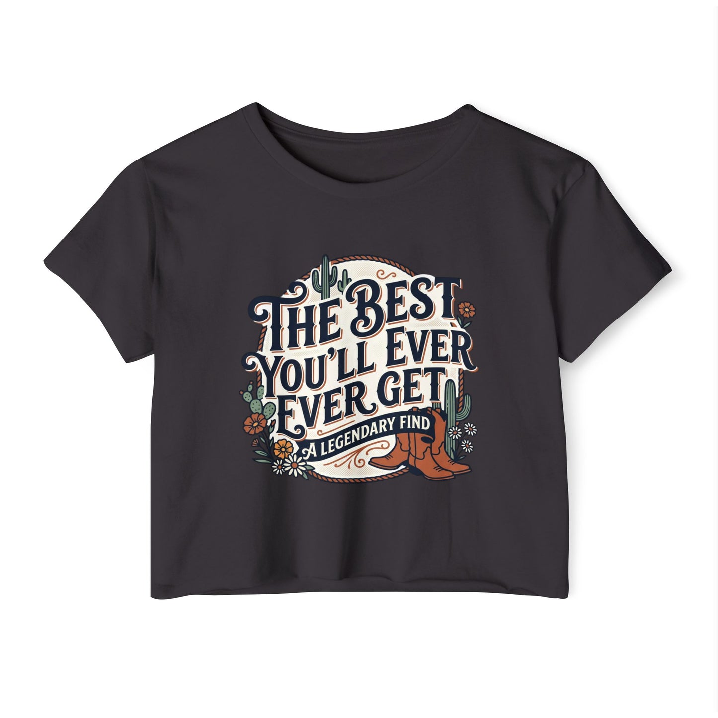 Women's Festival Crop Top — "The Best You'll Ever Get" Floral Boho Graphic